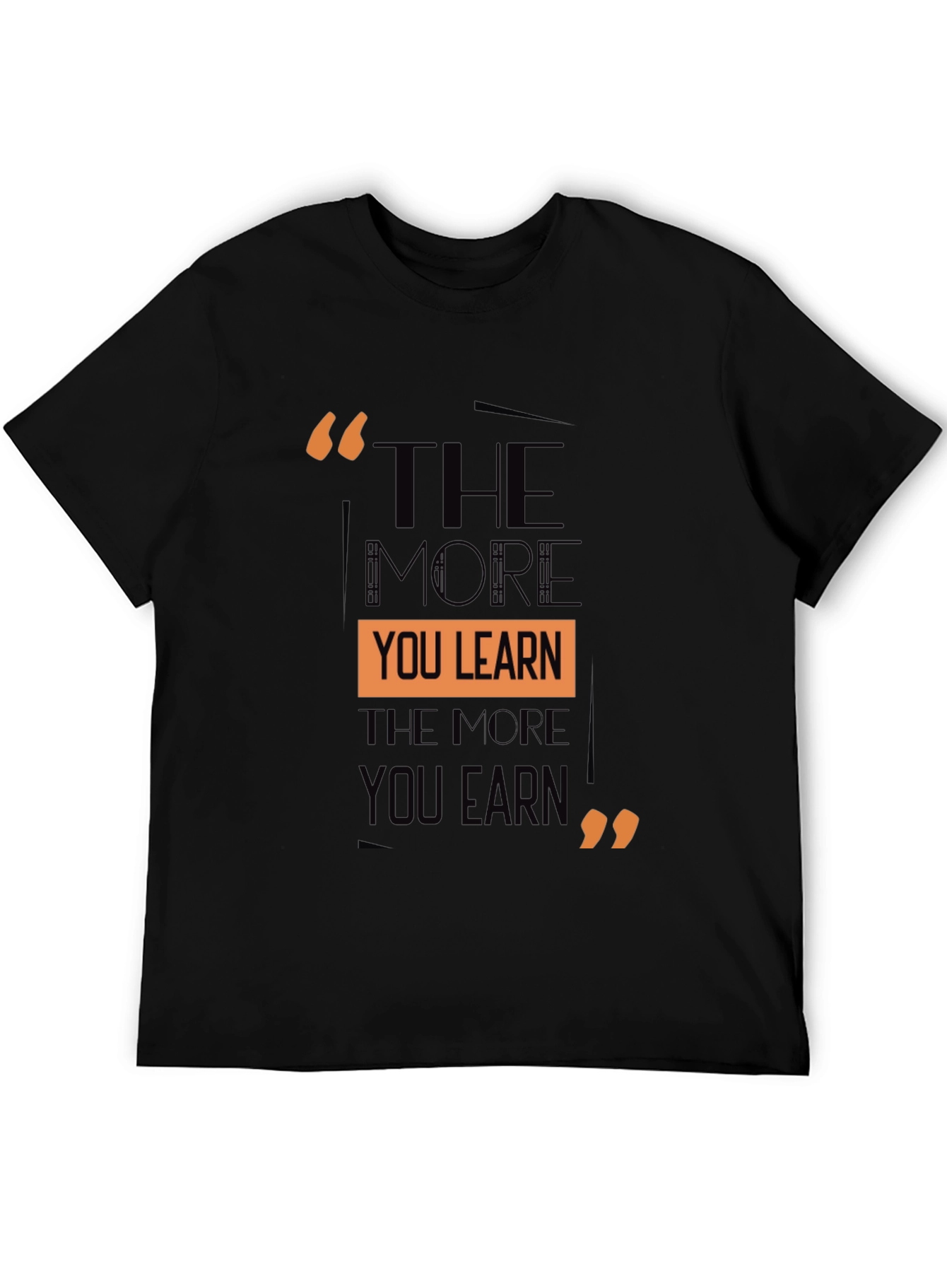 Motivational Quote T-Shirt - Learn and Earn