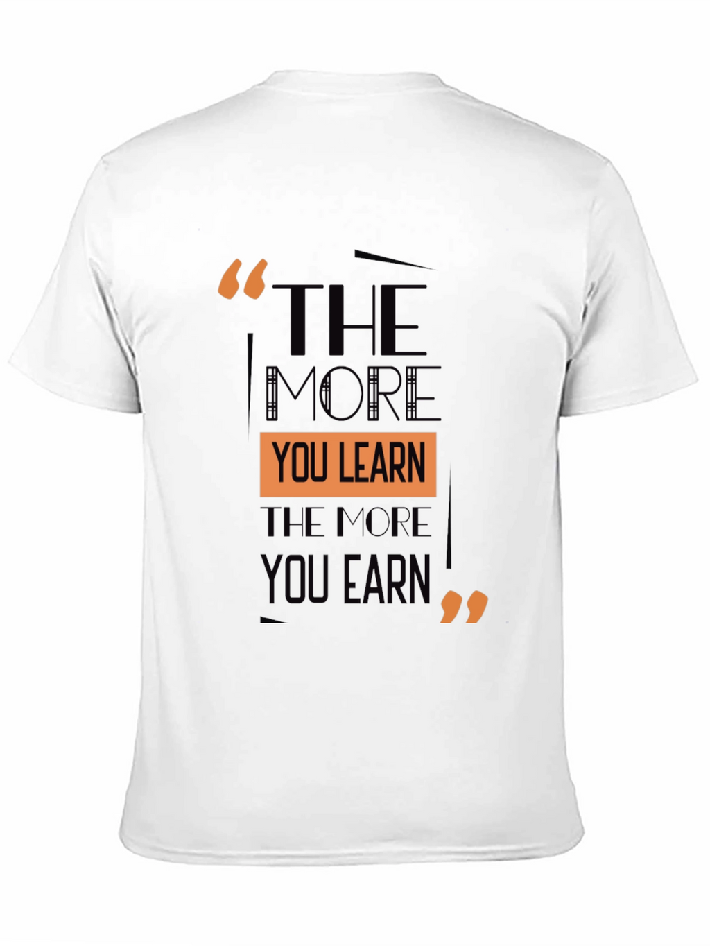 Motivational Quote T-Shirt - Learn and Earn