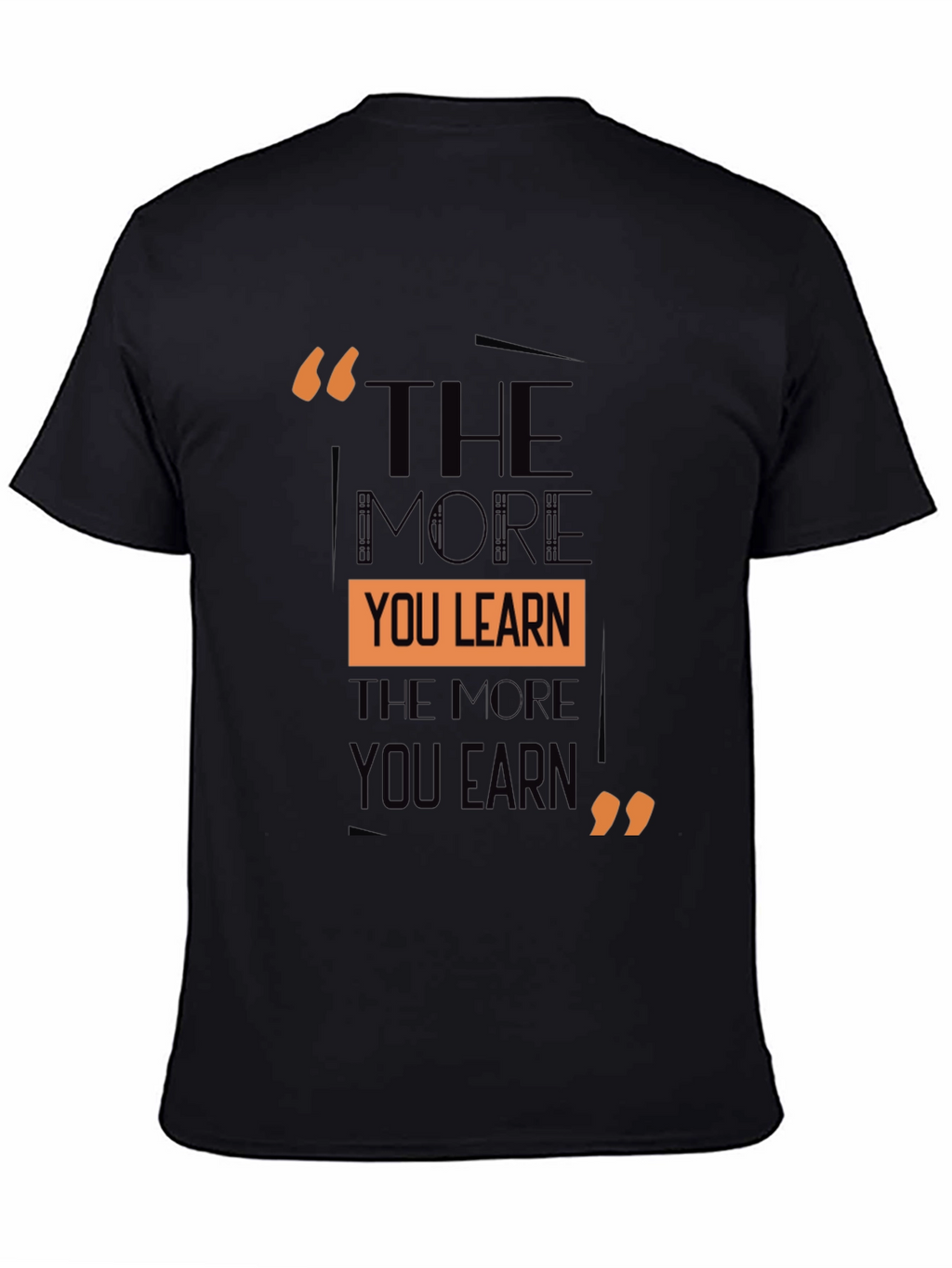 Motivational Quote T-Shirt - Learn and Earn