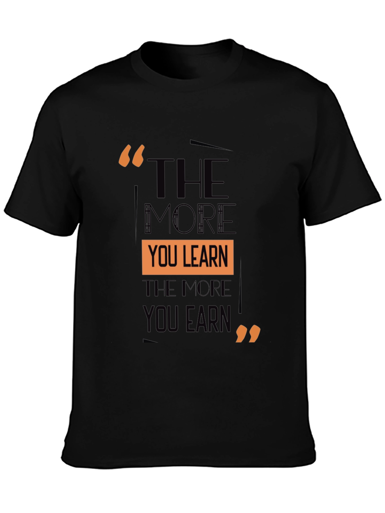 Motivational Quote T-Shirt - Learn and Earn