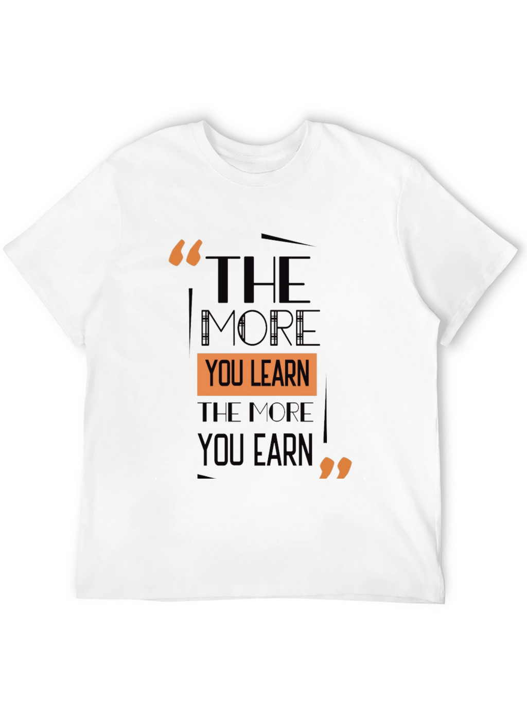 Motivational Quote T-Shirt - Learn and Earn
