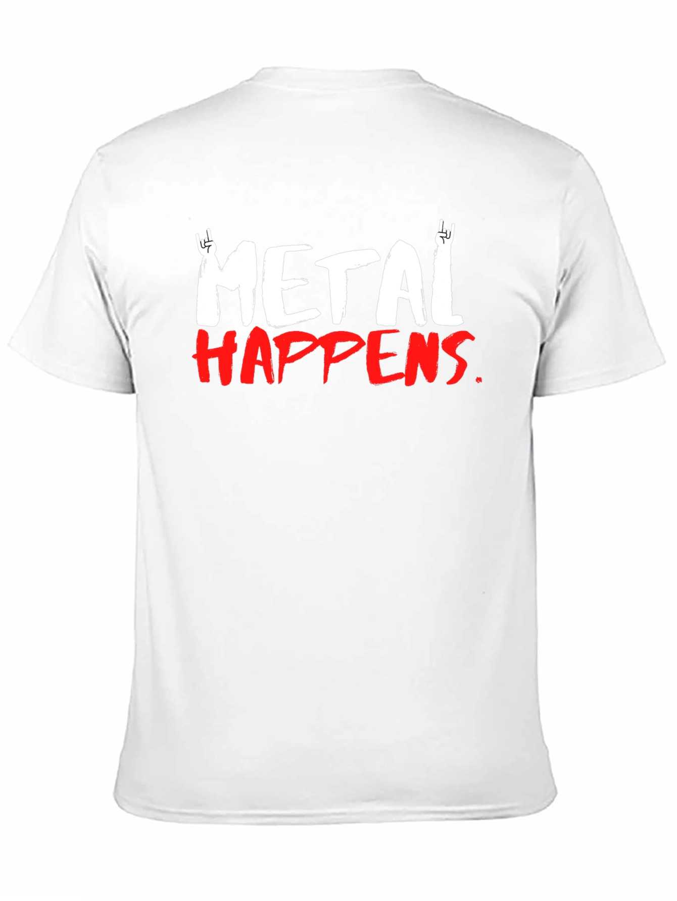 Metal Happens T-Shirt - Rock On Graphic Tee