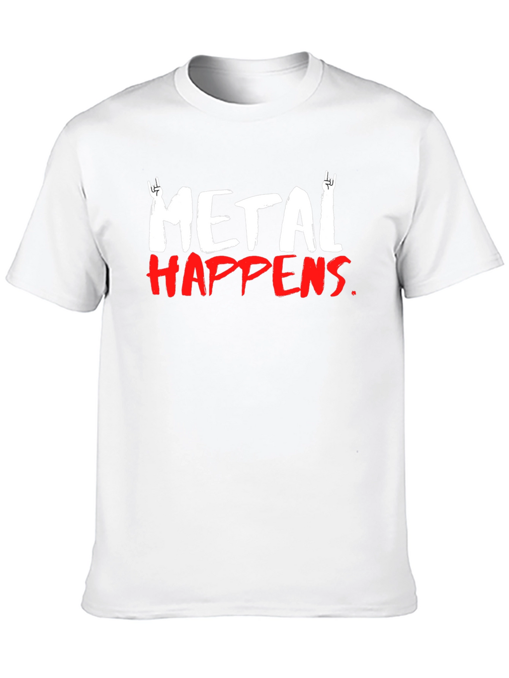 Metal Happens T-Shirt - Rock On Graphic Tee