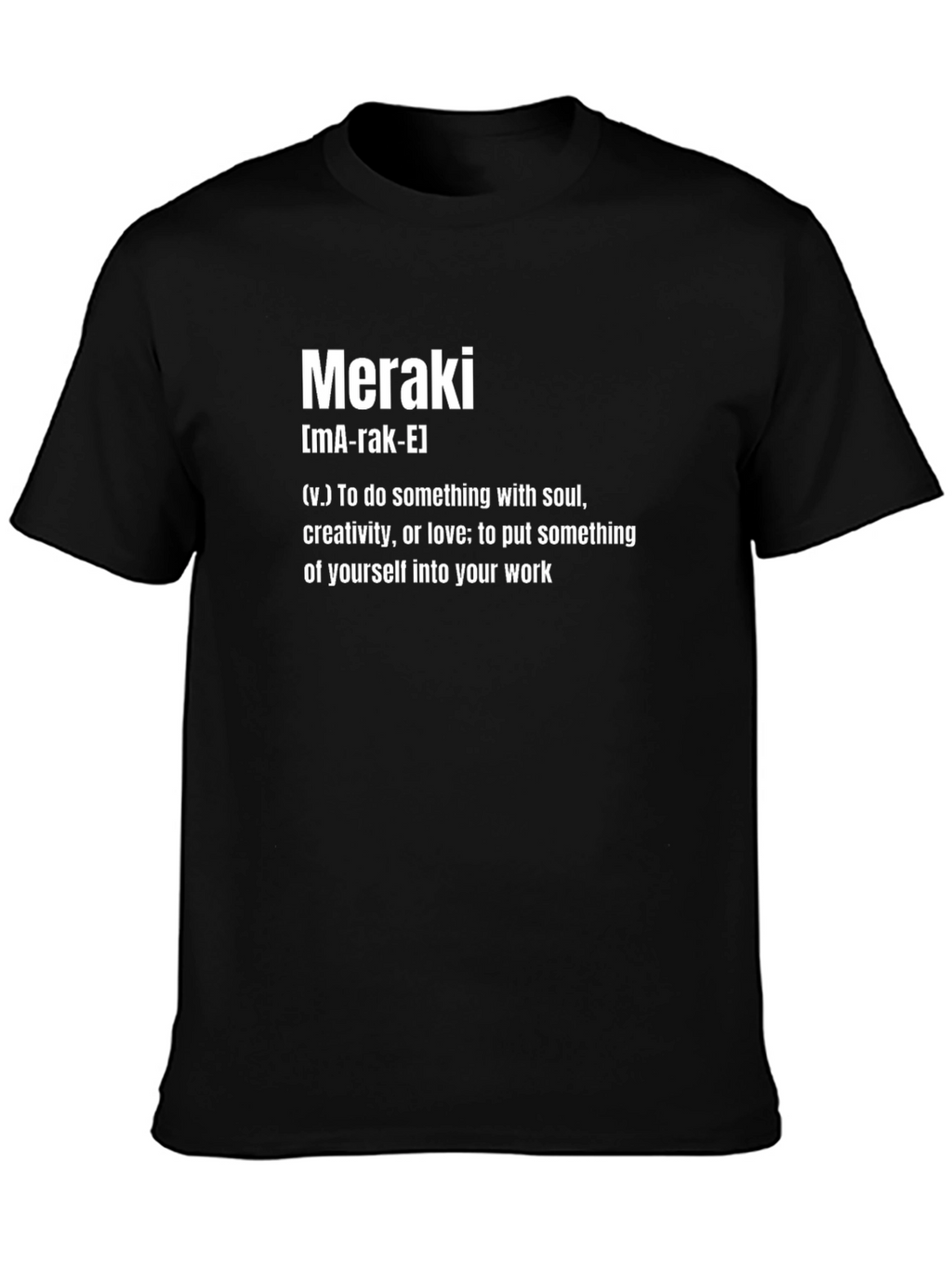 Meraki Definition T-Shirt - Soulful Creativity Tee