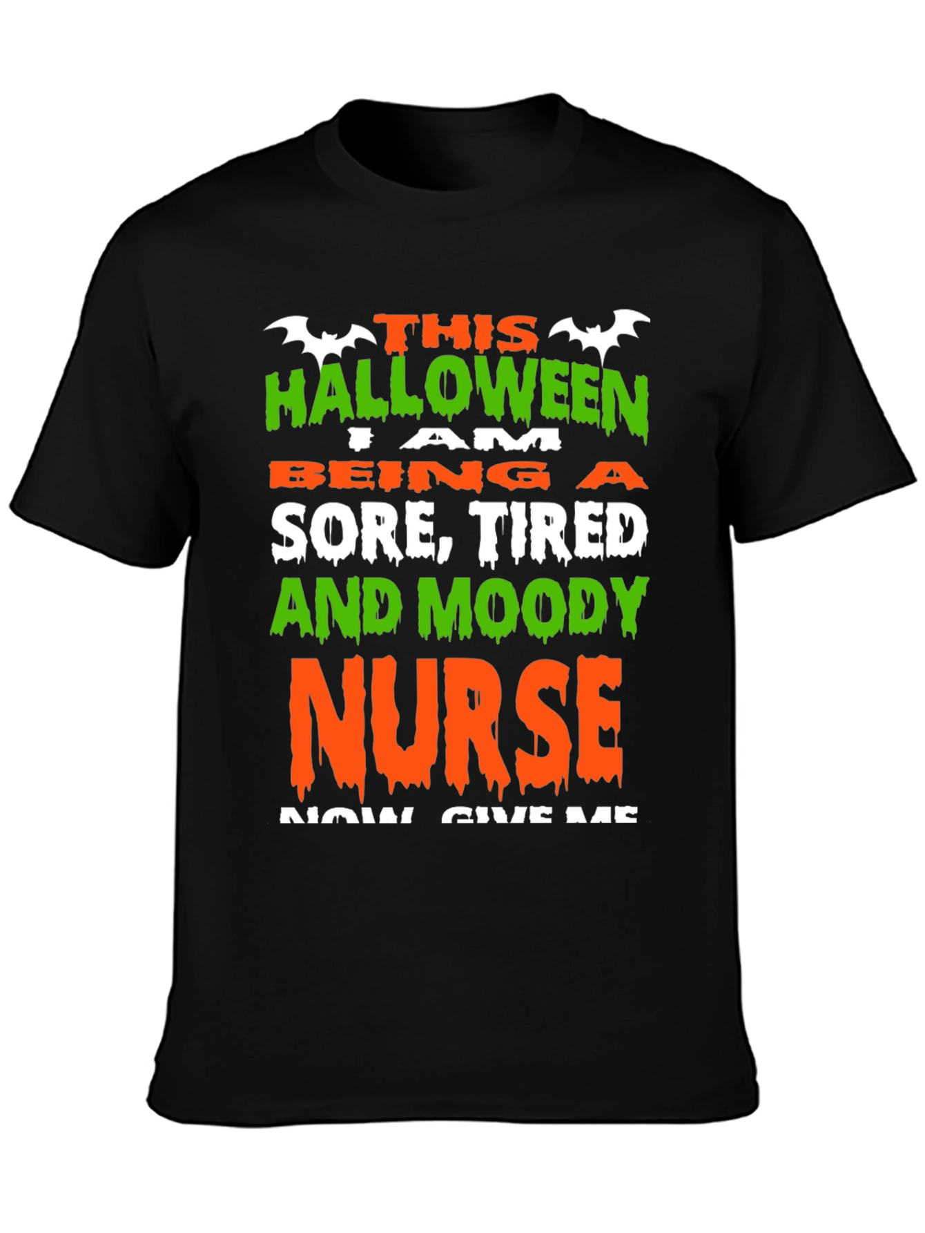 Halloween Nurse Graphic T-Shirt - Sore Tired & Moody