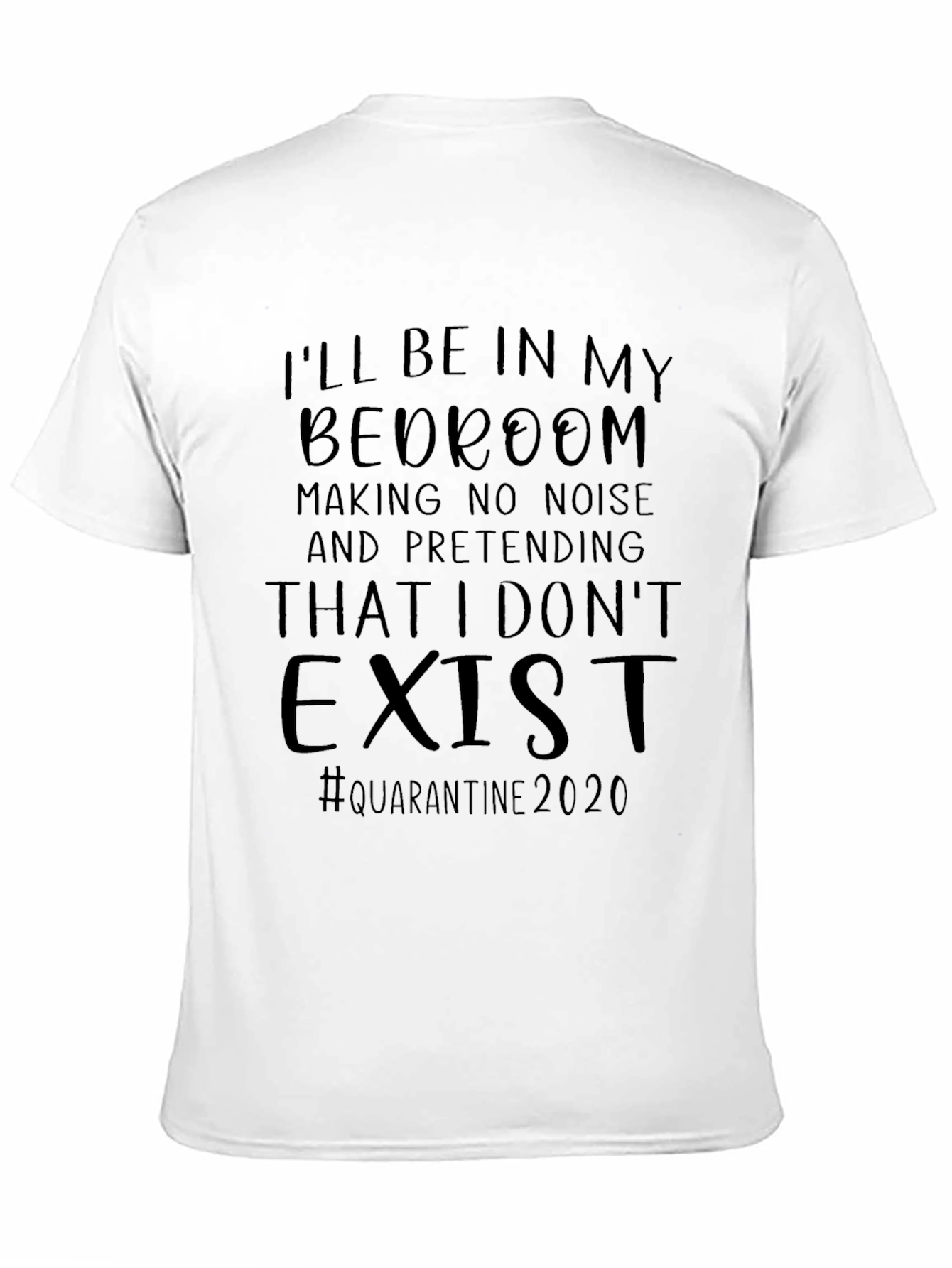 Ill Be In My Bedroom Funny Quarantine T-Shirt