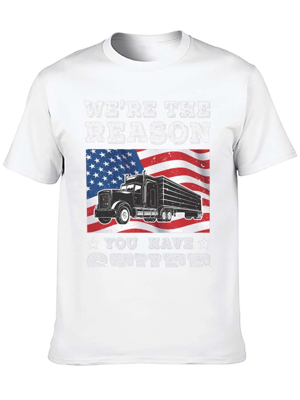 Trucker Pride Tee: Were The Reason You Have Stuff!