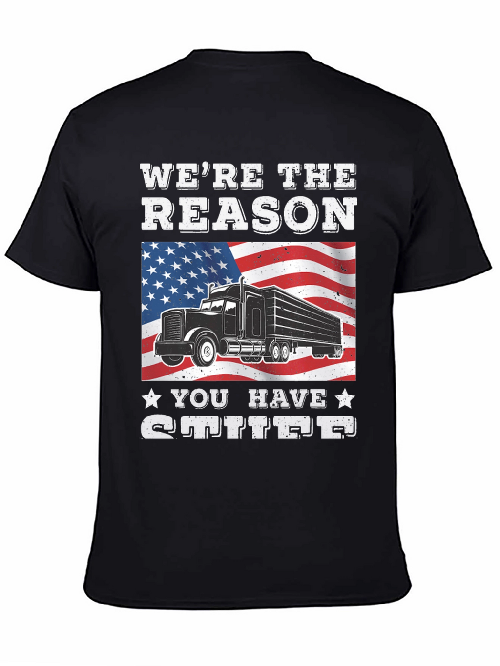 Trucker Pride Tee: Were The Reason You Have Stuff!