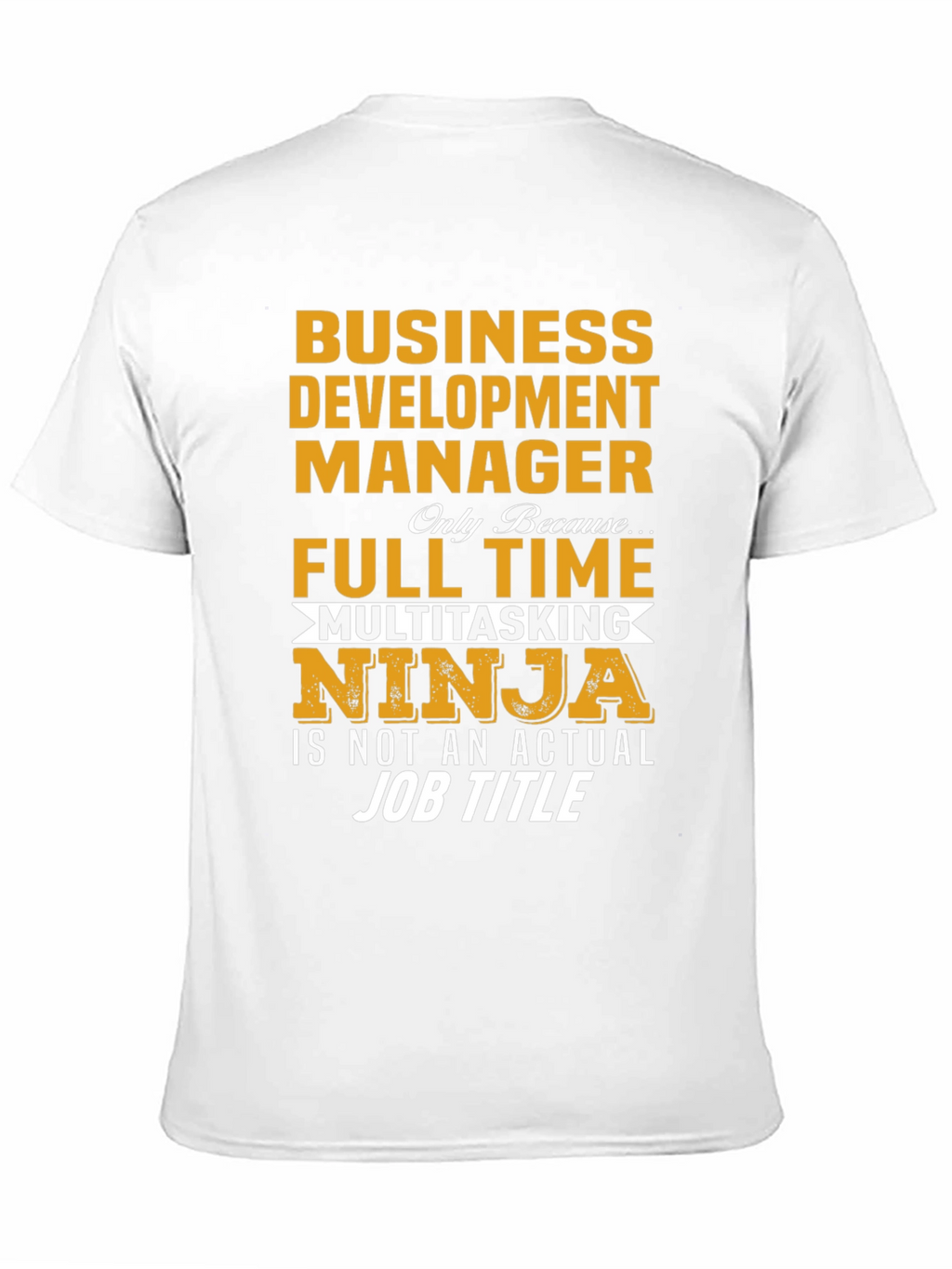 Business Development Manager Multitasking Ninja T-Shirt