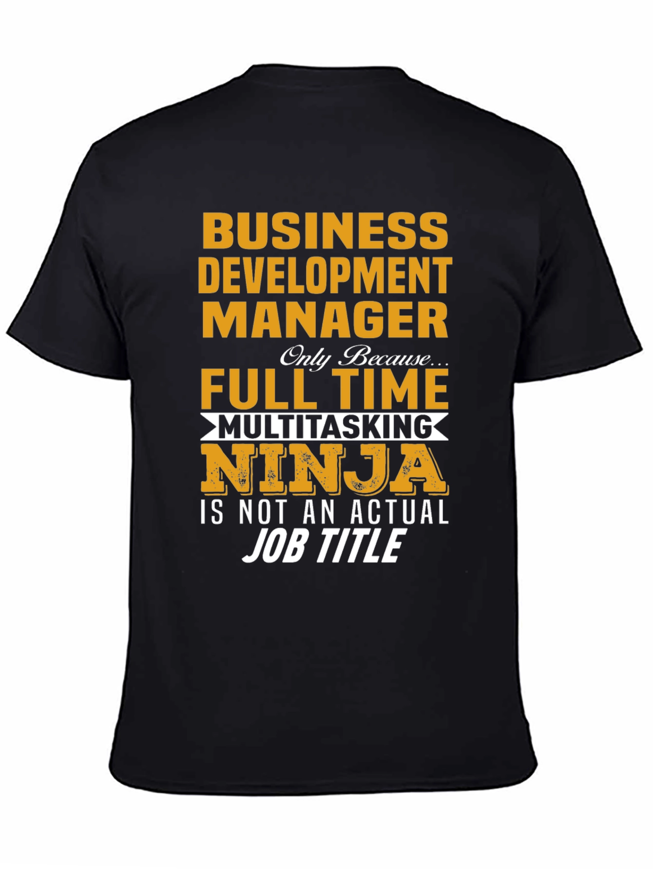Business Development Manager Multitasking Ninja T-Shirt
