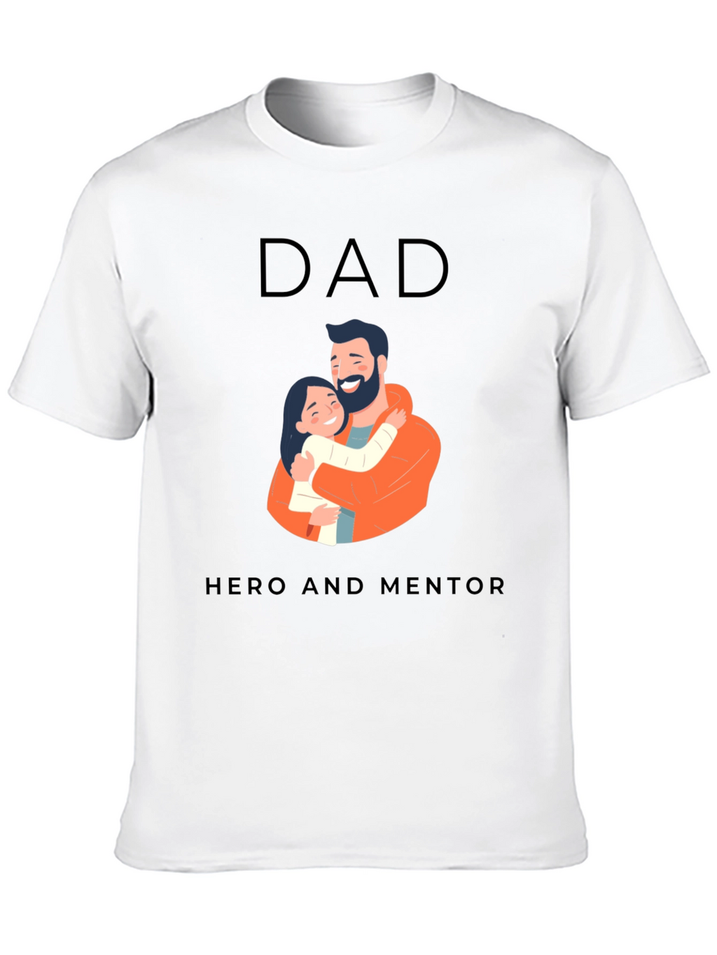Dad Hero and Mentor T-Shirt - Fathers Day