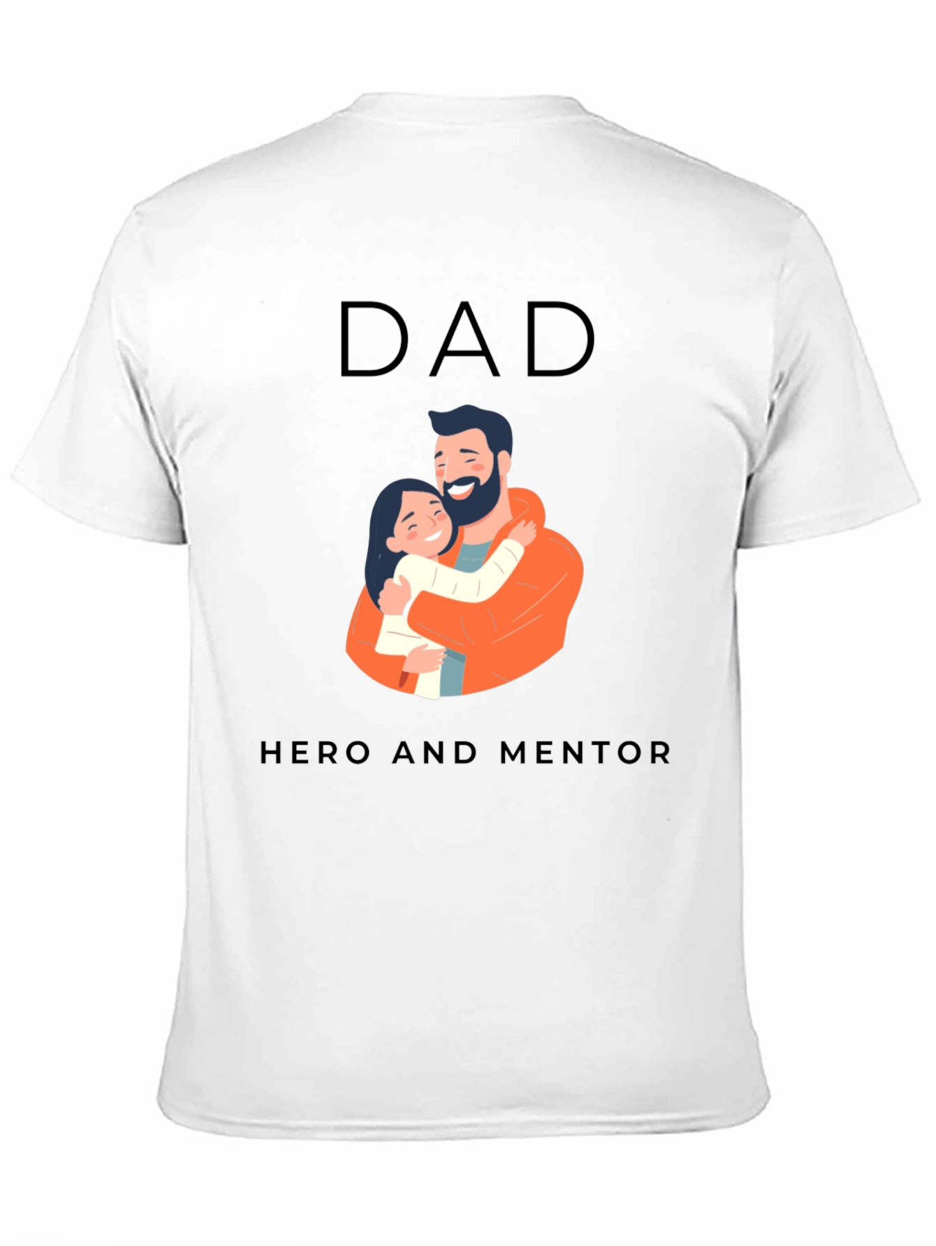 Dad Hero and Mentor T-Shirt - Fathers Day
