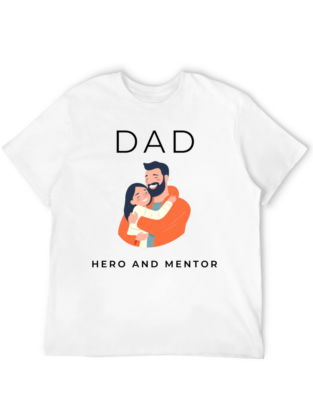 Dad Hero and Mentor T-Shirt - Fathers Day