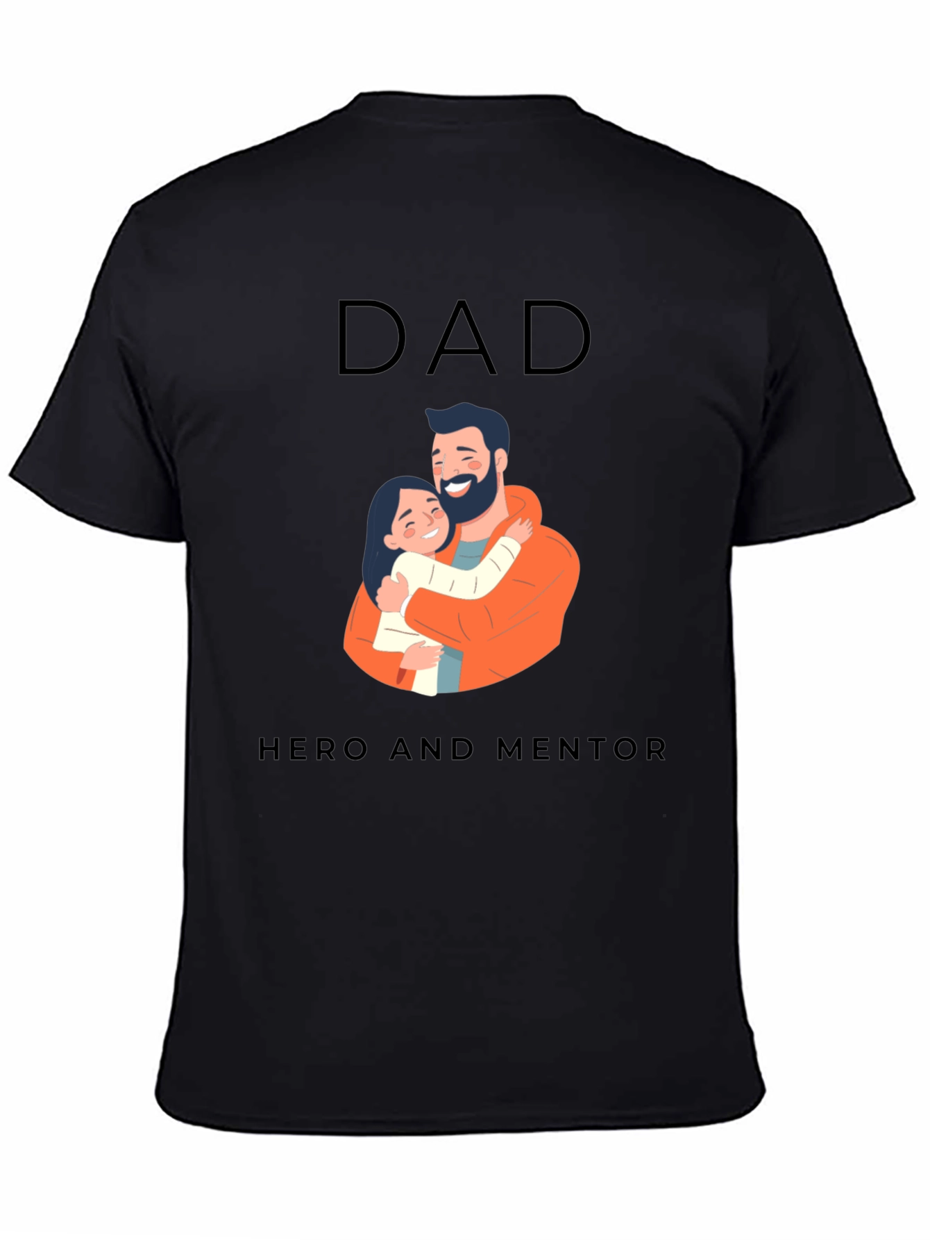 Dad Hero and Mentor T-Shirt - Fathers Day