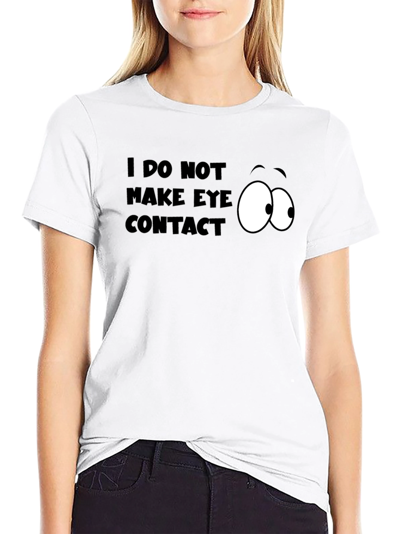 Funny I Do Not Make Eye Contact Graphic T-Shirt