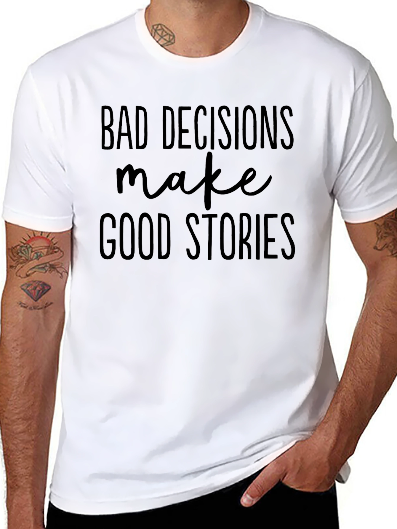 Bad Decisions Make Good Stories T-Shirt