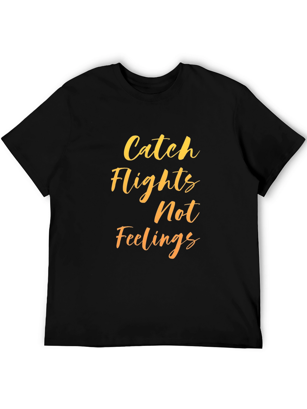 Catch Flights Not Feelings Graphic Tee - Black