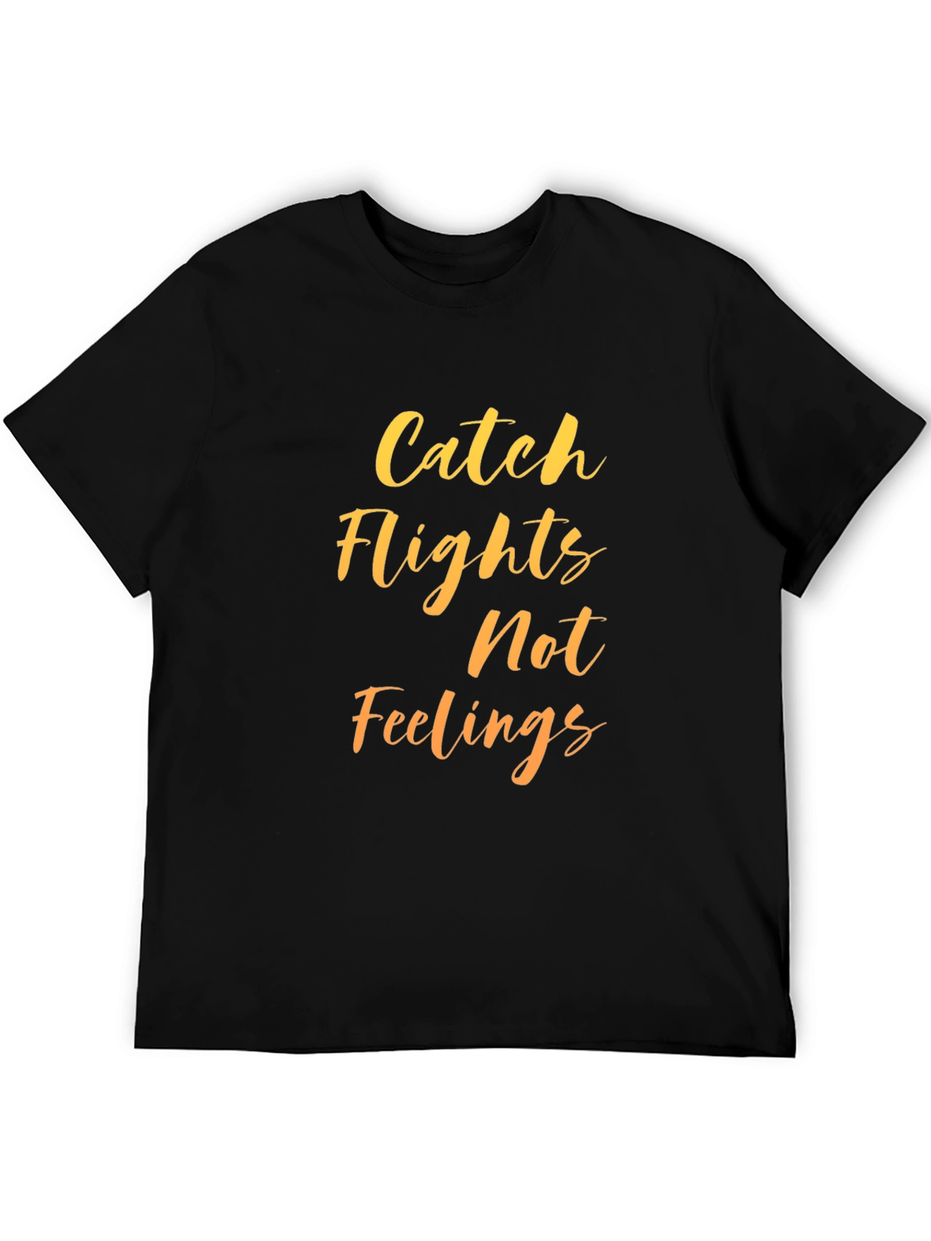 Catch Flights Not Feelings Graphic Tee - Black