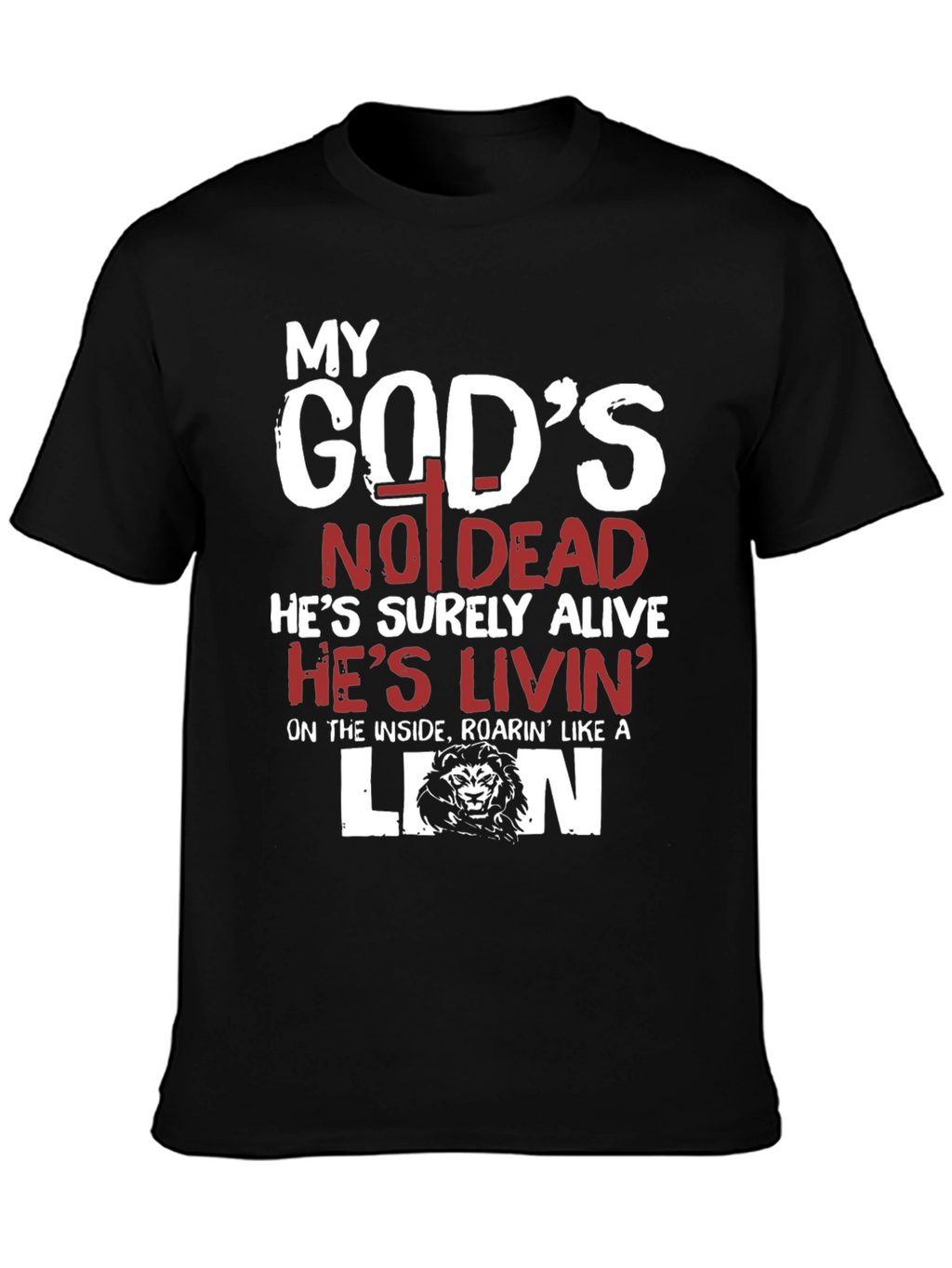 My Gods Not Dead Lion T-Shirt
