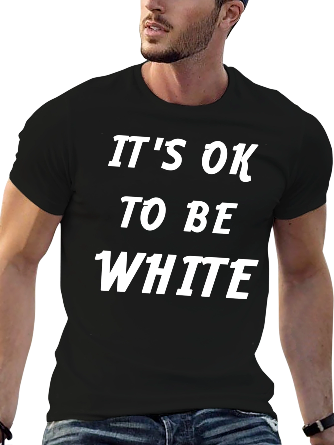 Its Ok To Be White T-Shirt