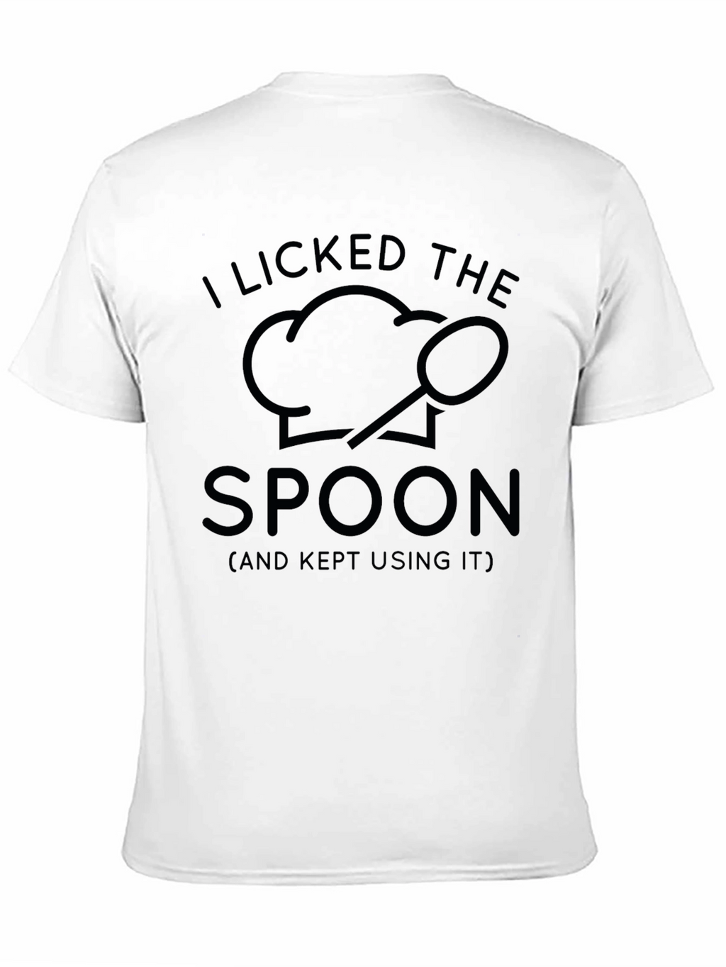 I Licked The Spoon T-Shirt