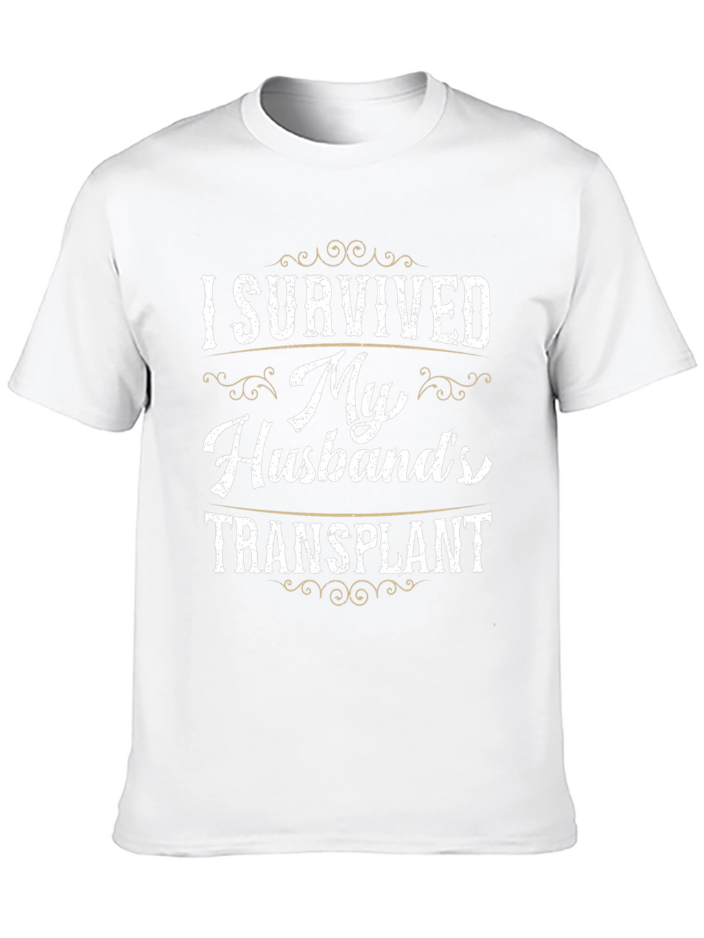 I Survived My Husbands Transplant T-Shirt