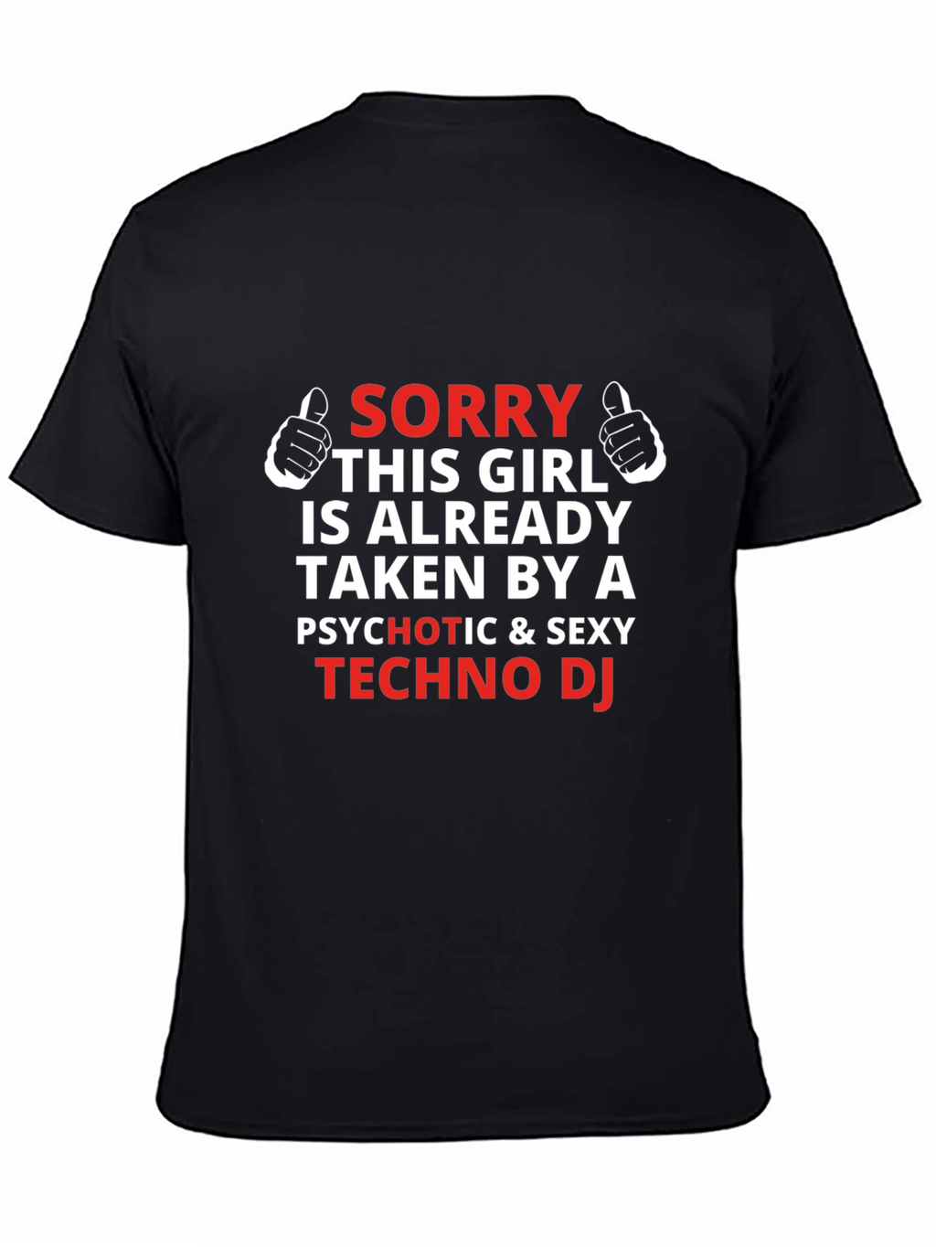 Sorry This Girl Is Taken Techno DJ T-Shirt