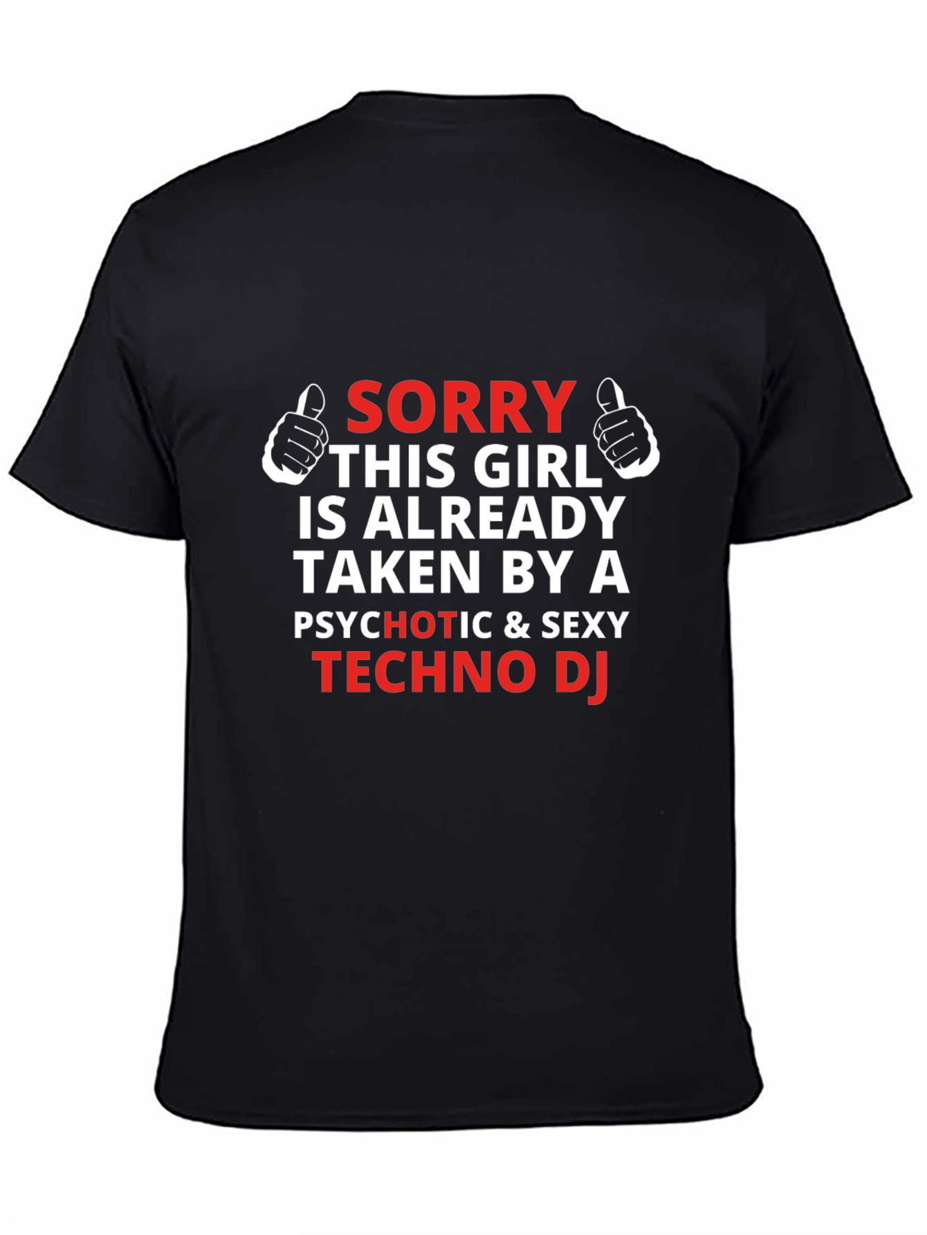 Sorry This Girl Is Taken Techno DJ T-Shirt