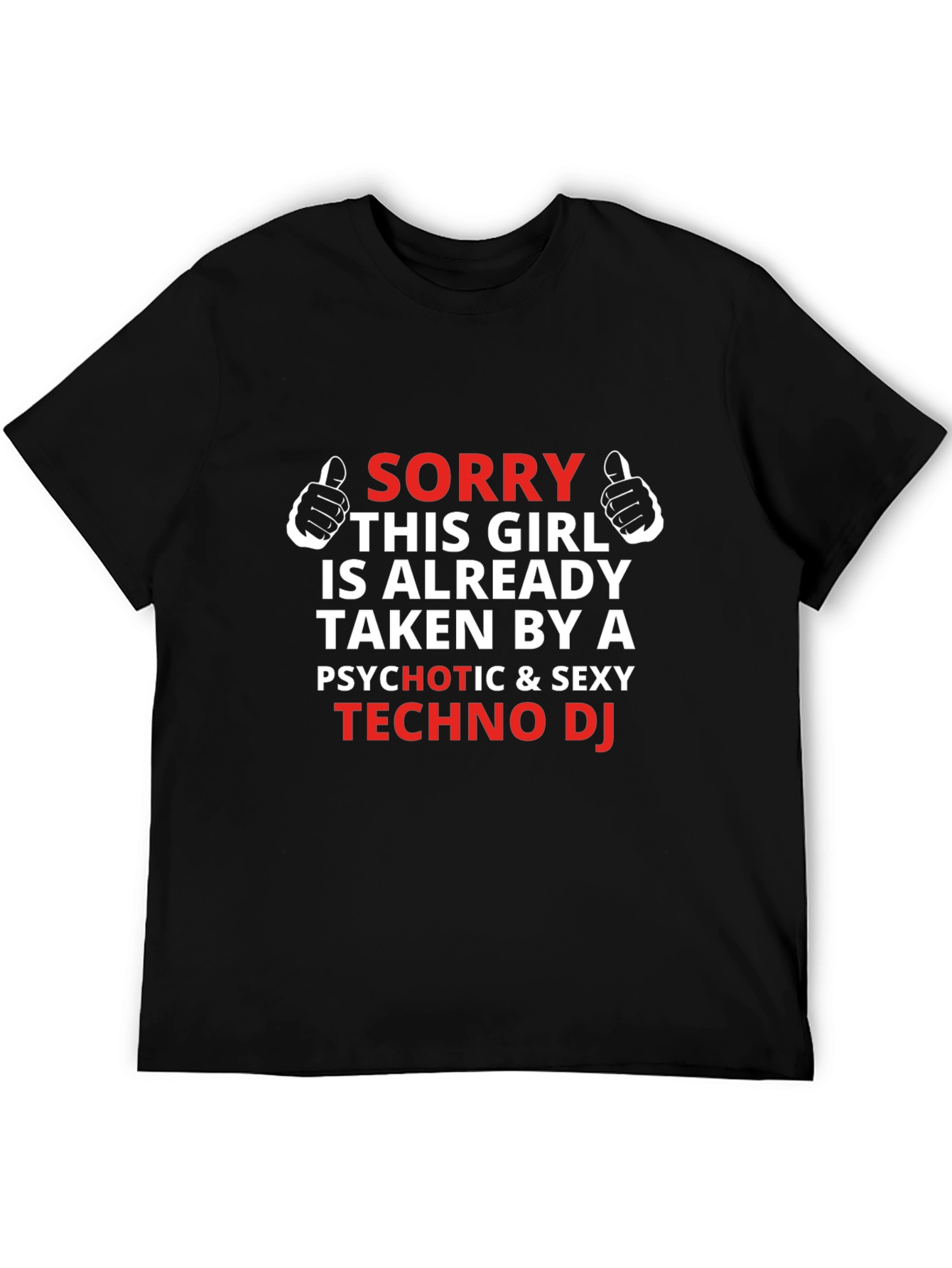Sorry This Girl Is Taken Techno DJ T-Shirt