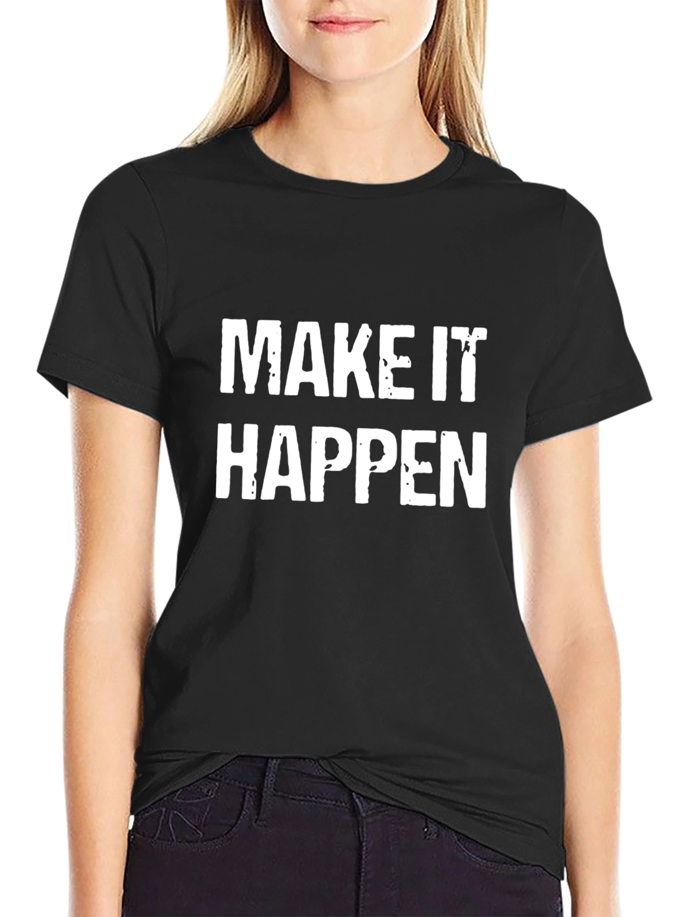Make It Happen T-Shirt - Motivational Black Tee