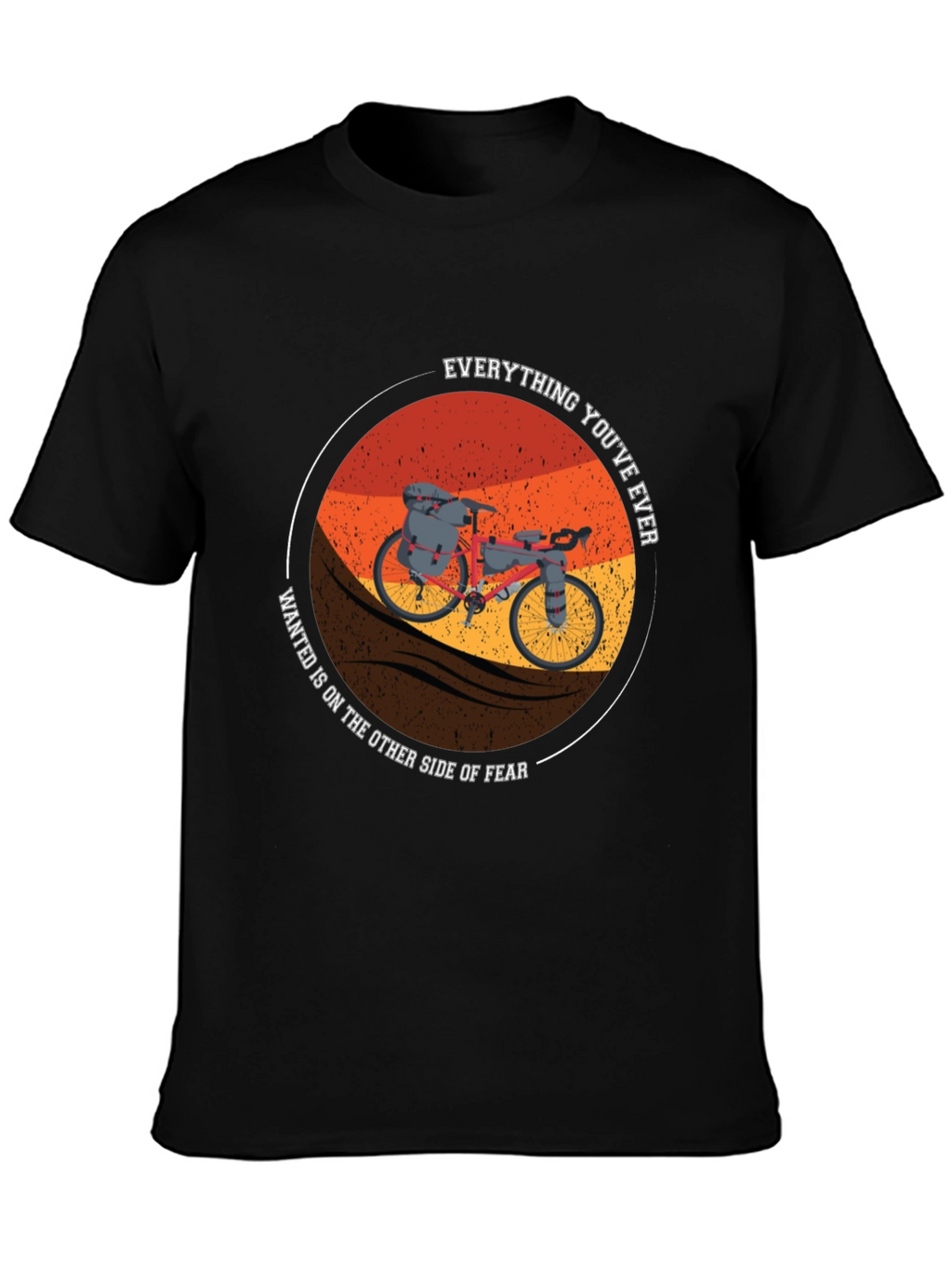Motivational Bike Tour T-Shirt - Everything Youve Ever Wanted