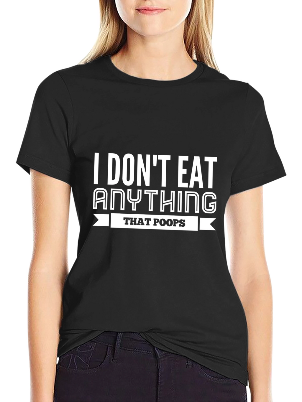 Vegan T-Shirt: I Dont Eat Anything That Poops