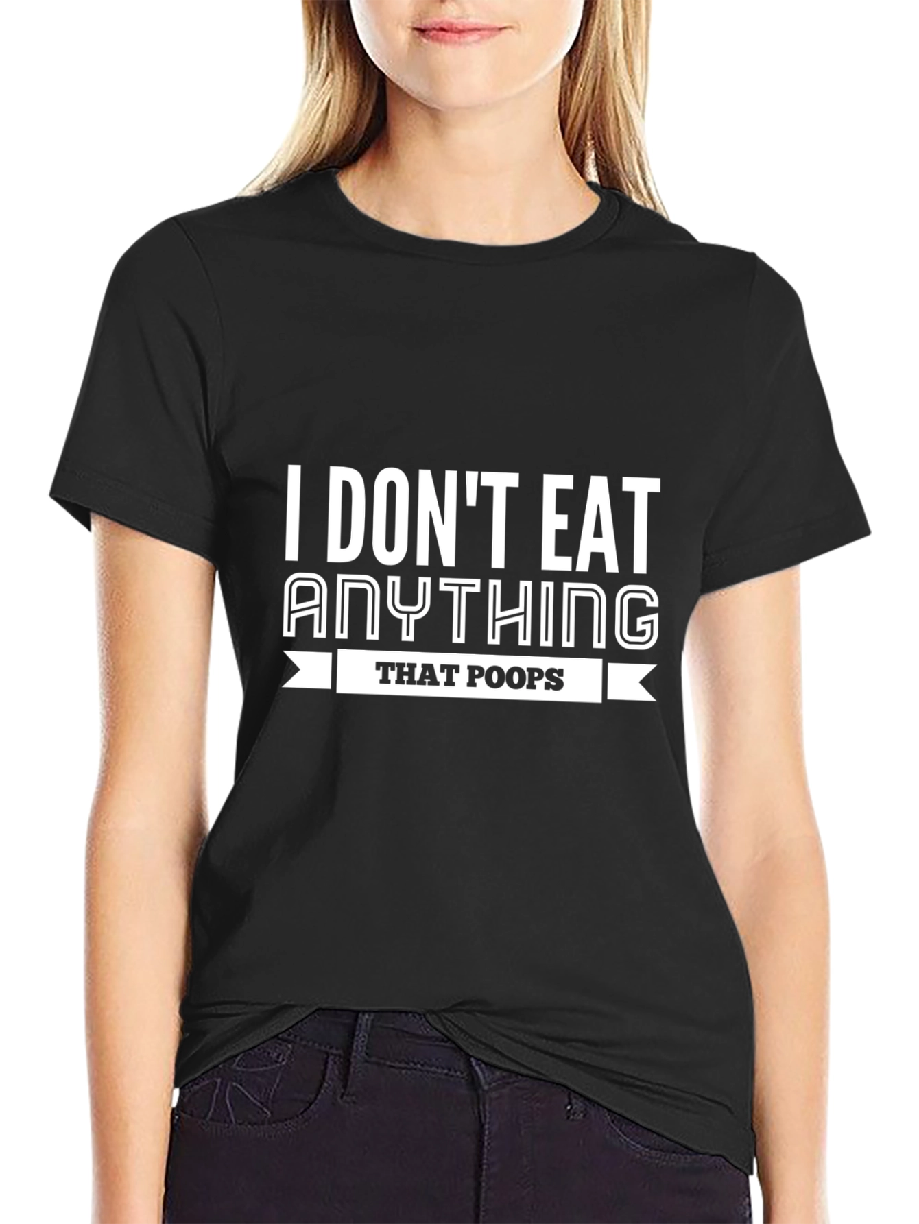 Vegan T-Shirt: I Dont Eat Anything That Poops