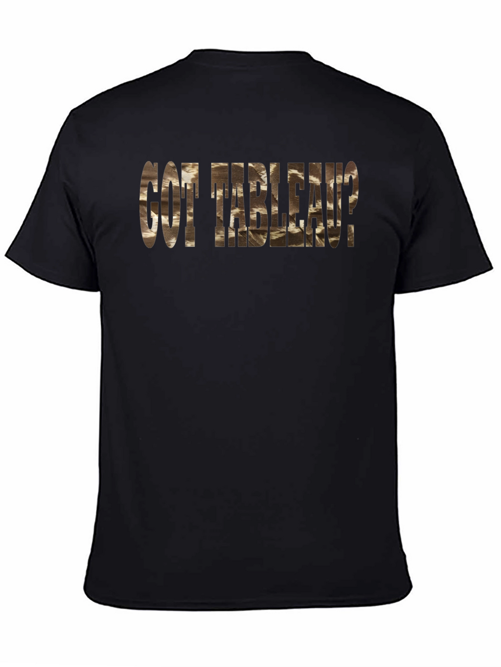 Got Tableau? Black Cotton Blend Graphic Tee