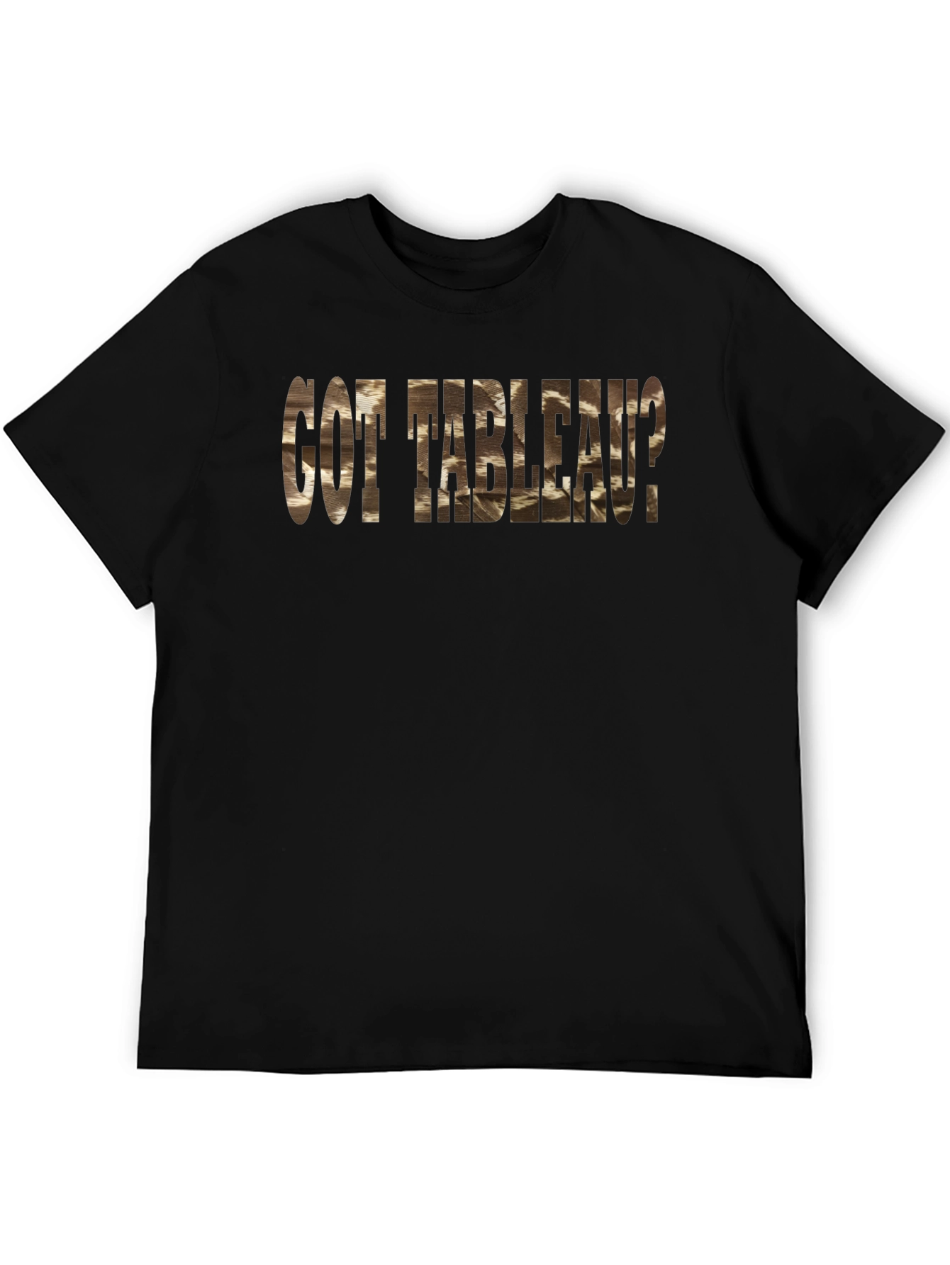 Got Tableau? Black Cotton Blend Graphic Tee