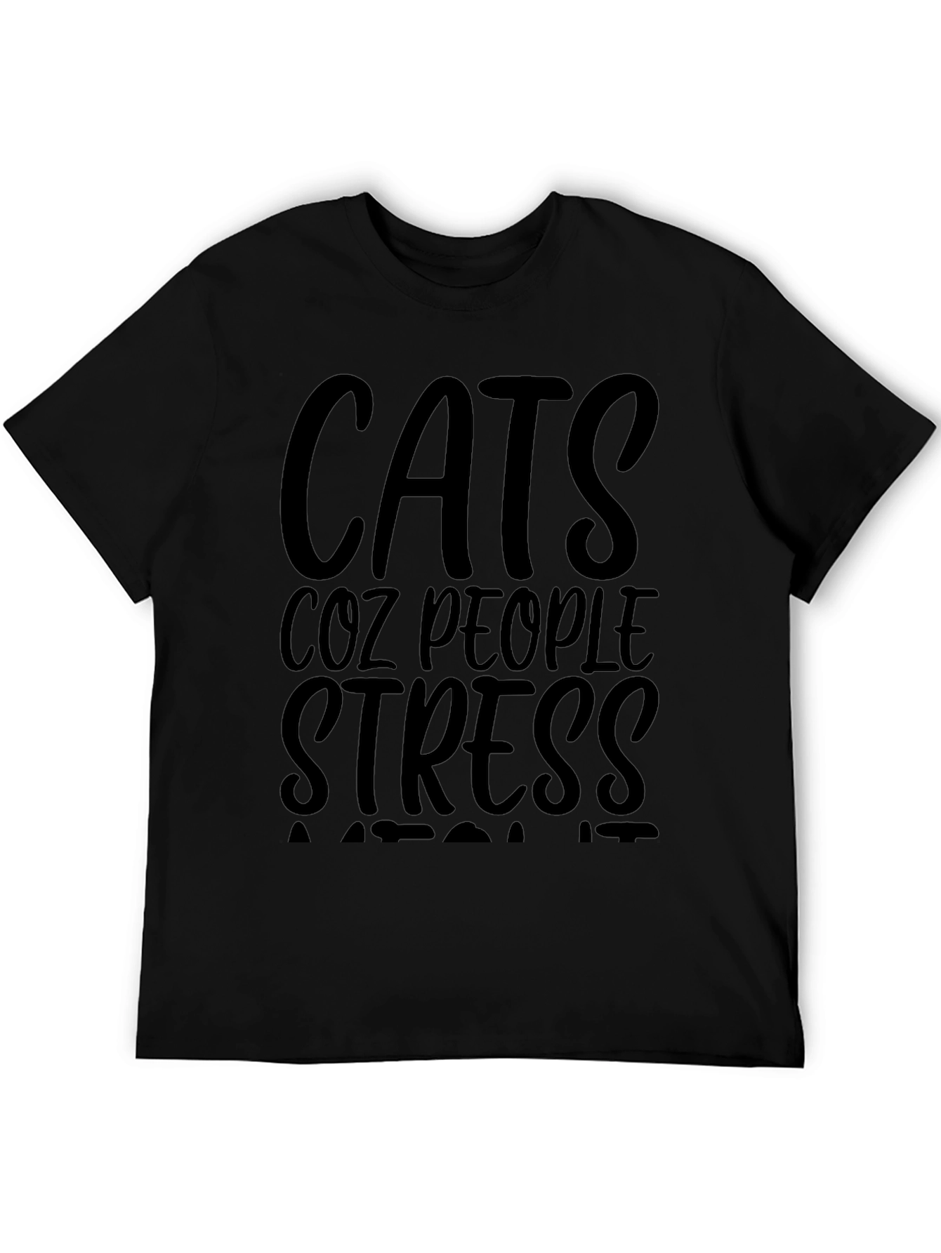 Cats Coz People Stress T-Shirt