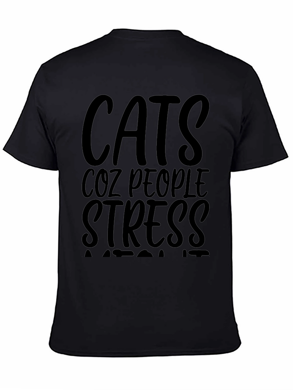 Cats Coz People Stress T-Shirt