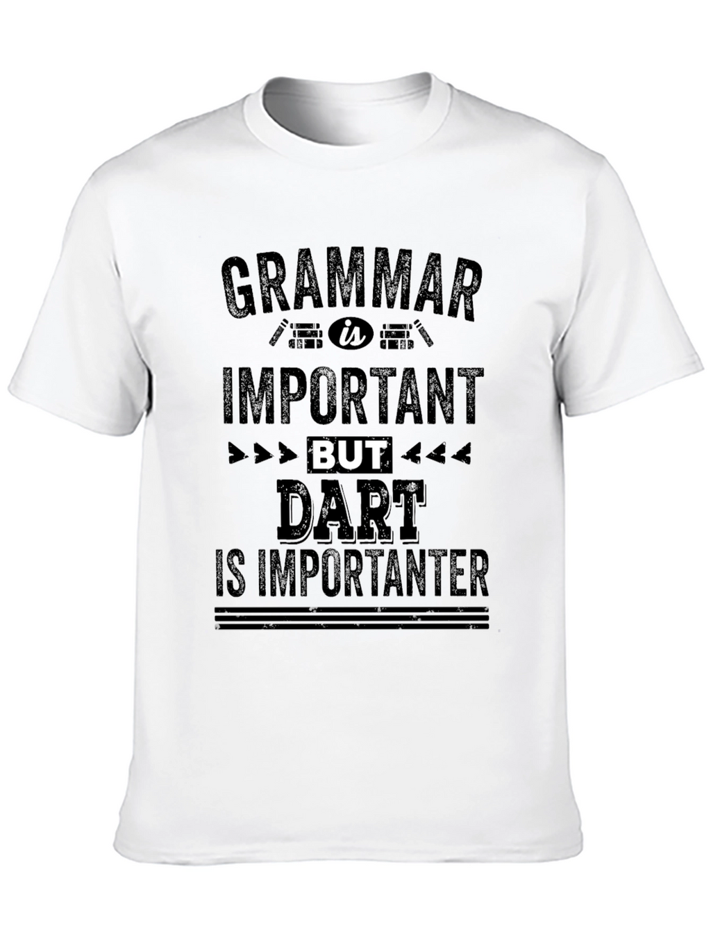 Funny Dart Is Importanter Grammar T-Shirt
