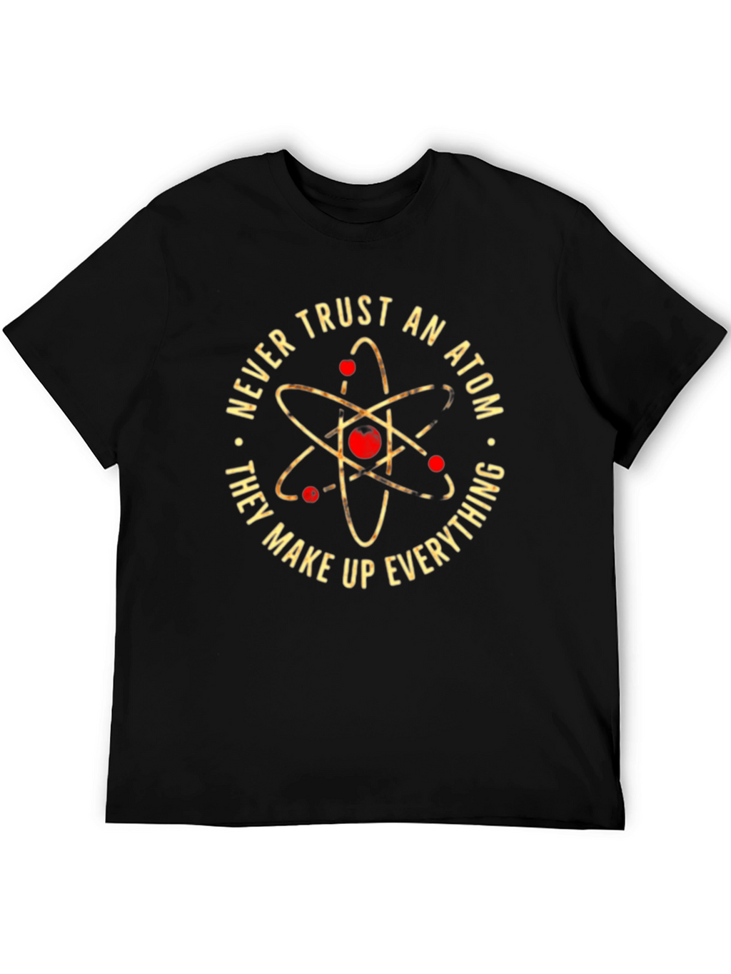 Never Trust An Atom Black Graphic Tee