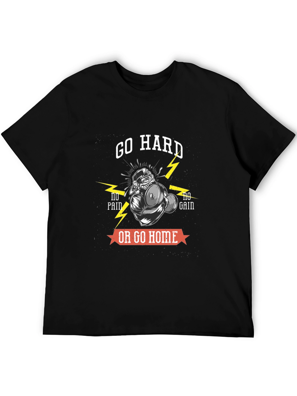 Go Hard or Go Home T-Shirt