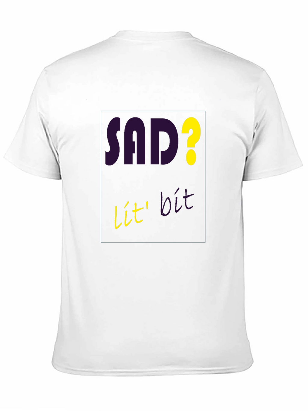 Sad? Lit! Graphic T-Shirt - Mens Casual Tee