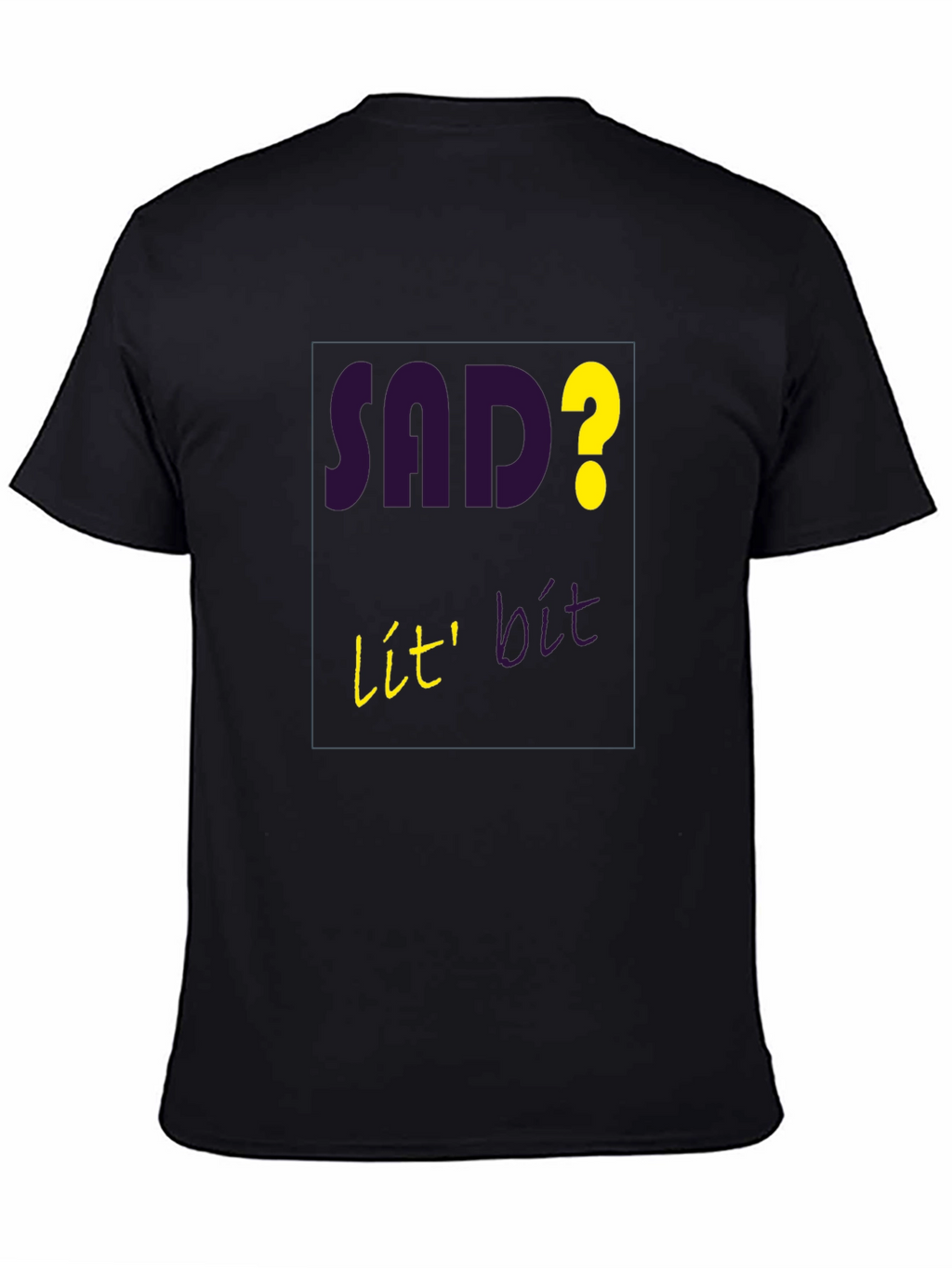 Sad? Lit! Graphic T-Shirt - Mens Casual Tee