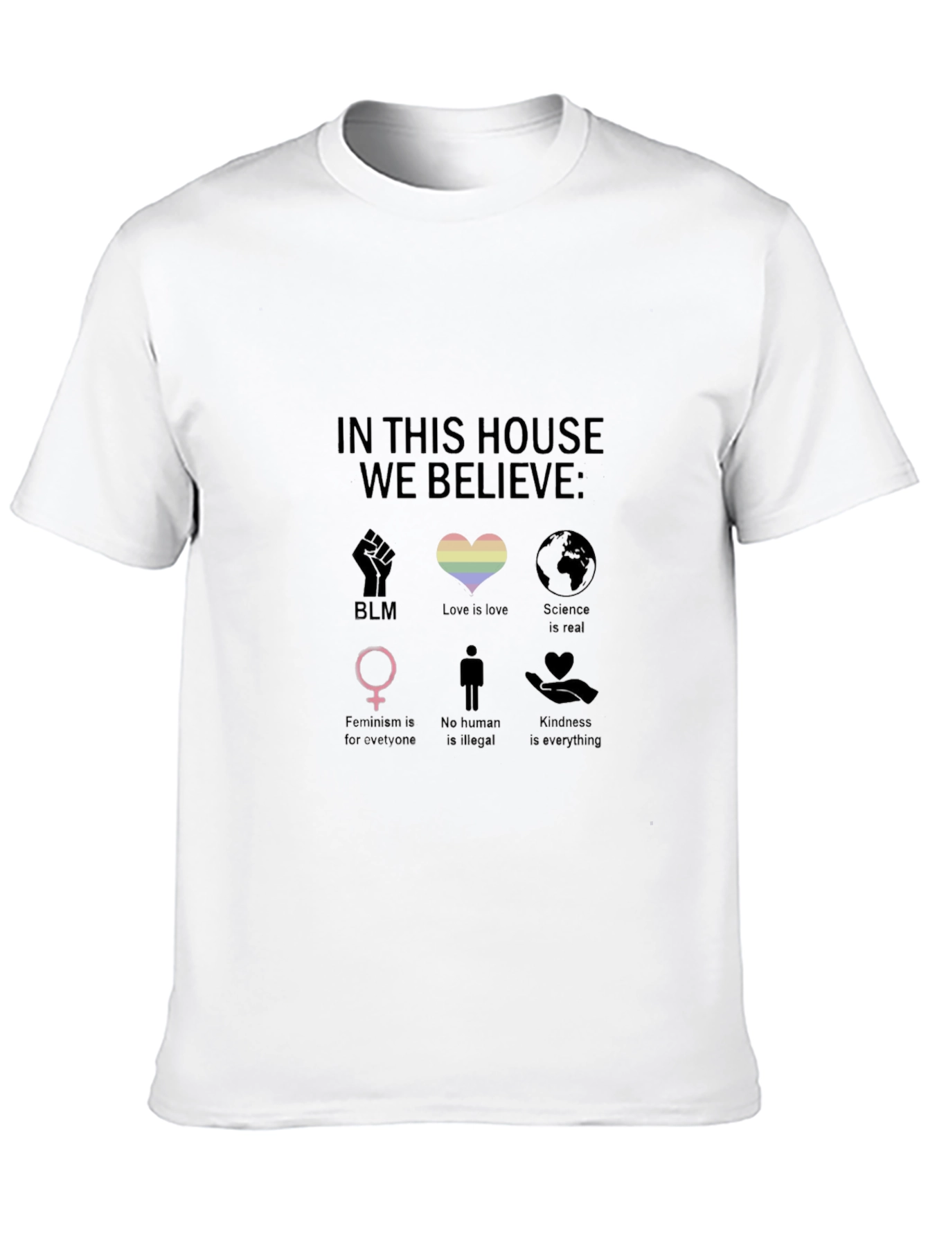 In This House We Believe T-Shirt