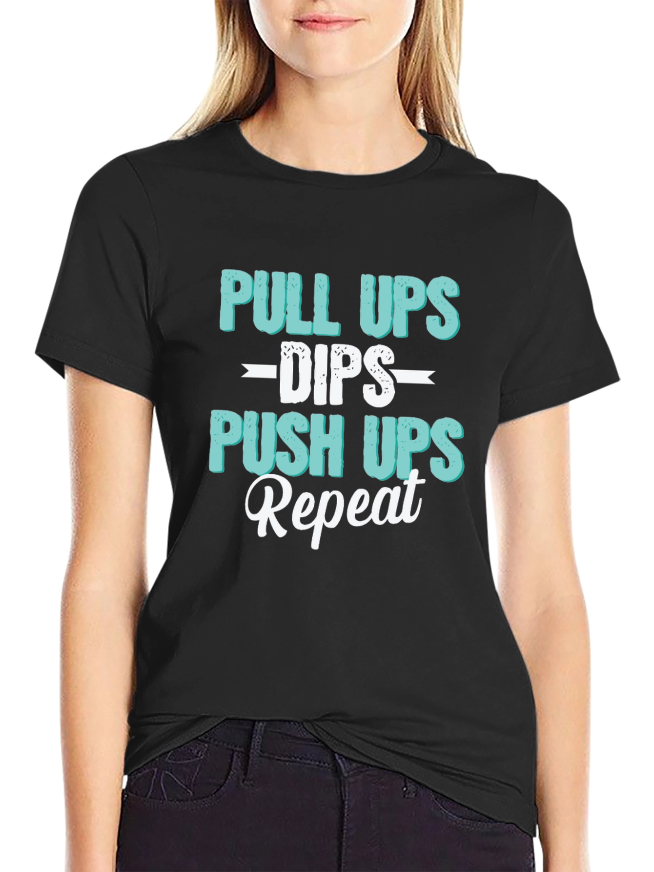 Pull Ups Dips Push Ups Repeat Workout T-Shirt