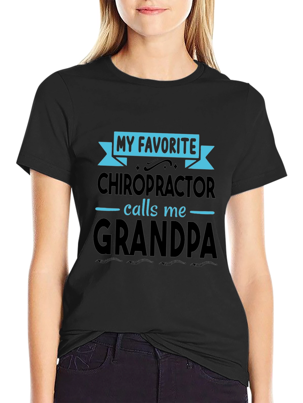 My Favorite Chiropractor Calls Me Grandpa T-Shirt