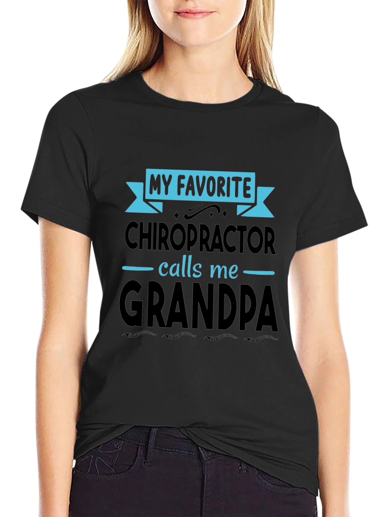 My Favorite Chiropractor Calls Me Grandpa T-Shirt