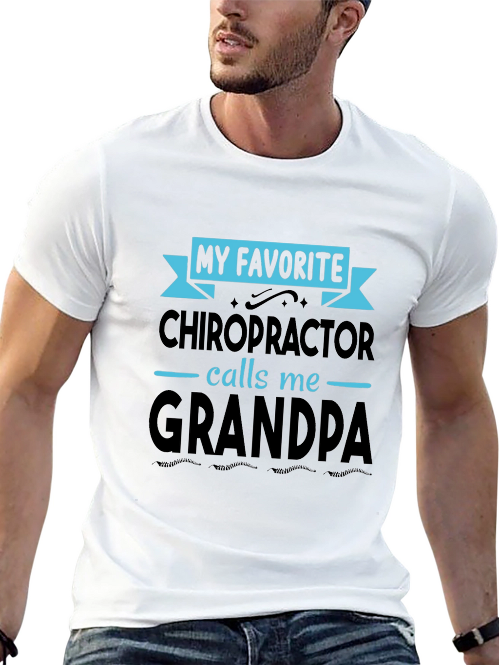 My Favorite Chiropractor Calls Me Grandpa T-Shirt