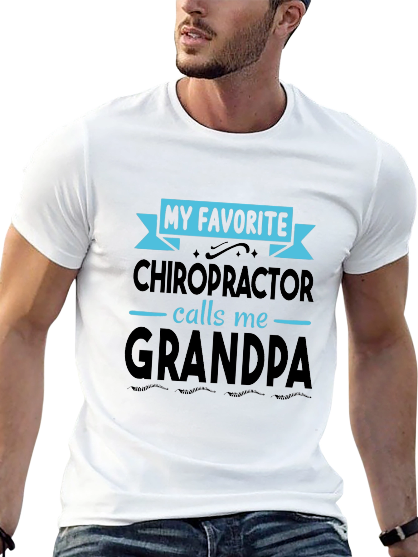 My Favorite Chiropractor Calls Me Grandpa T-Shirt