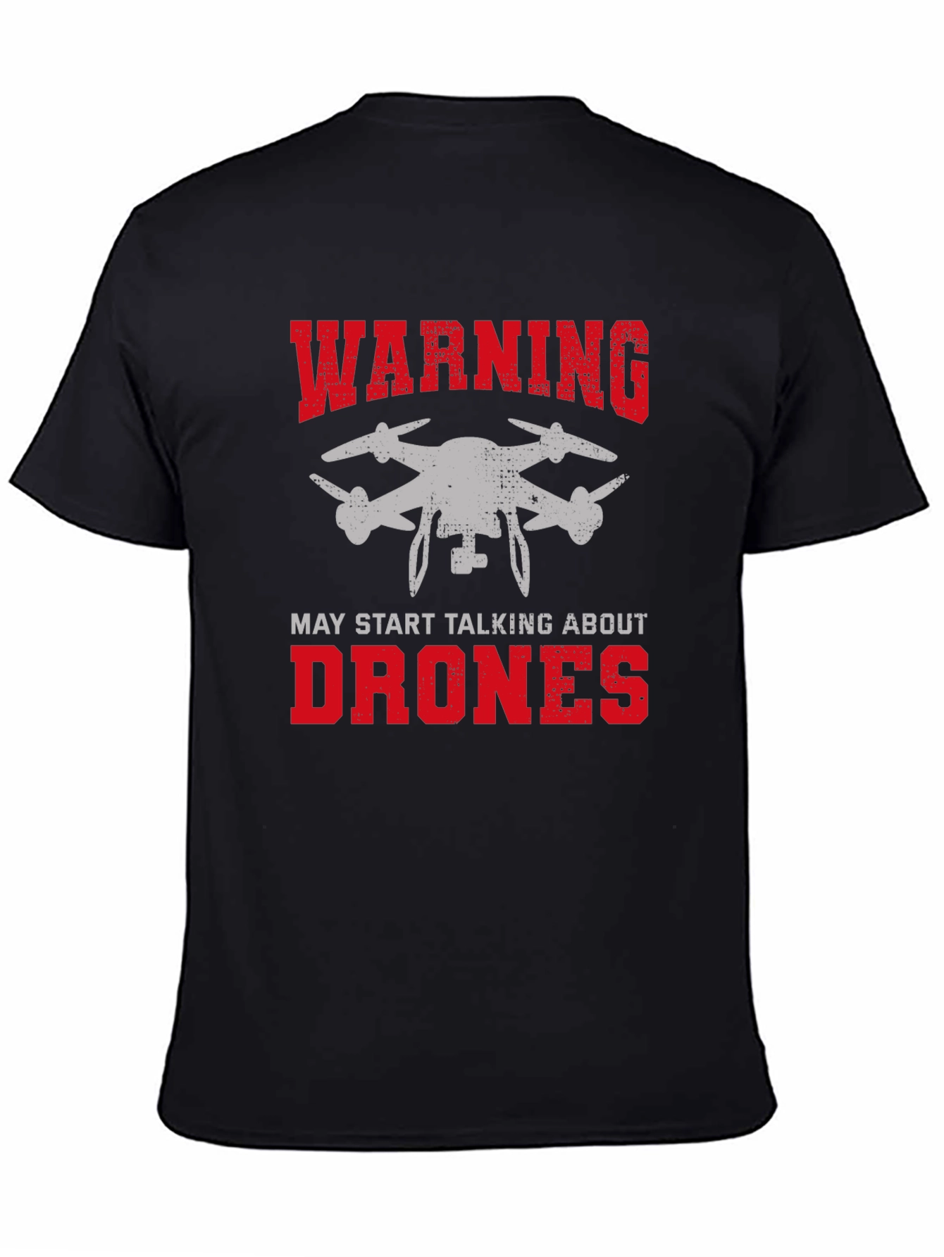 Warning May Start Talking About Drones Graphic Tee