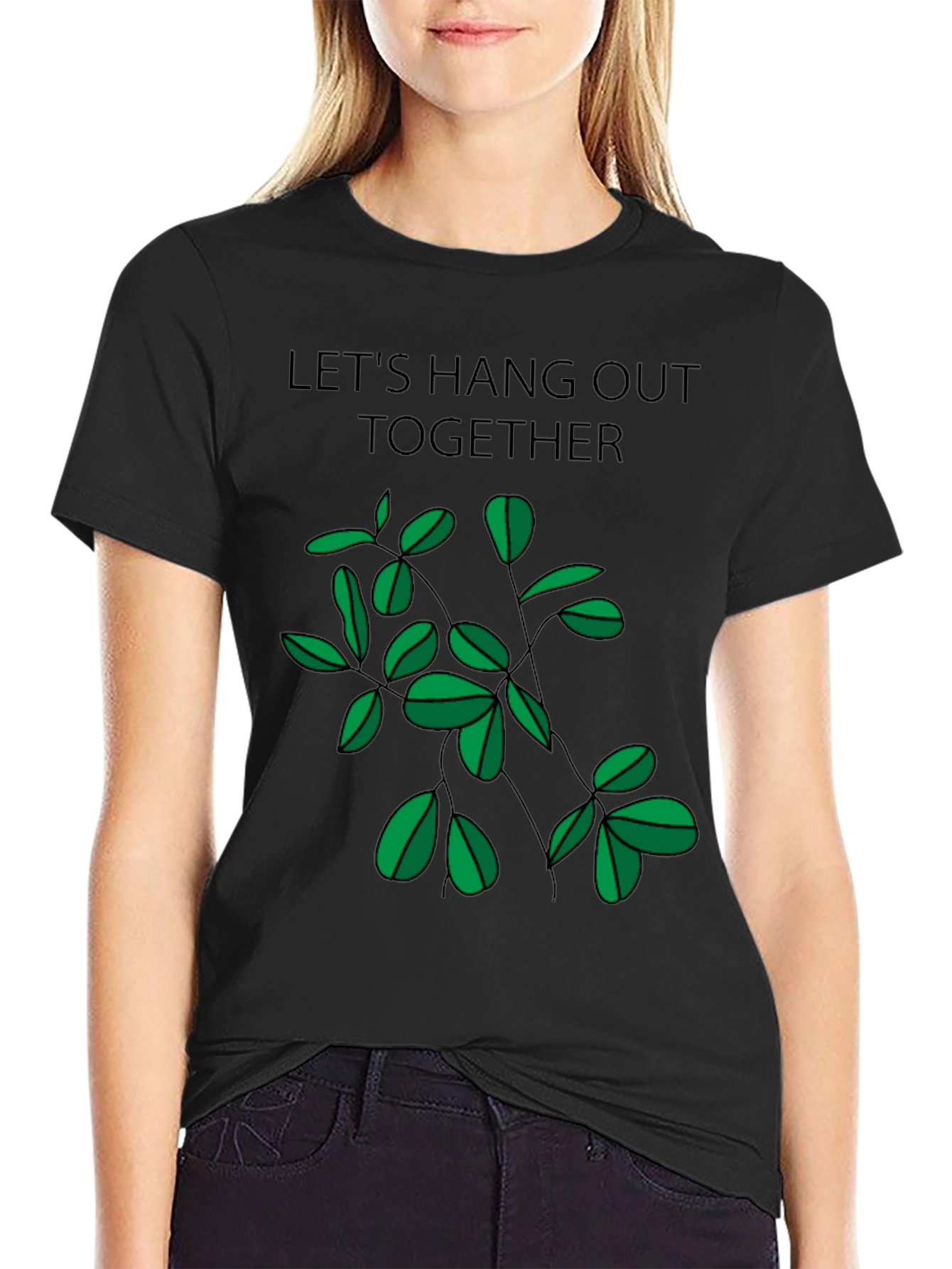 Lets Hang Out Together Black T-Shirt